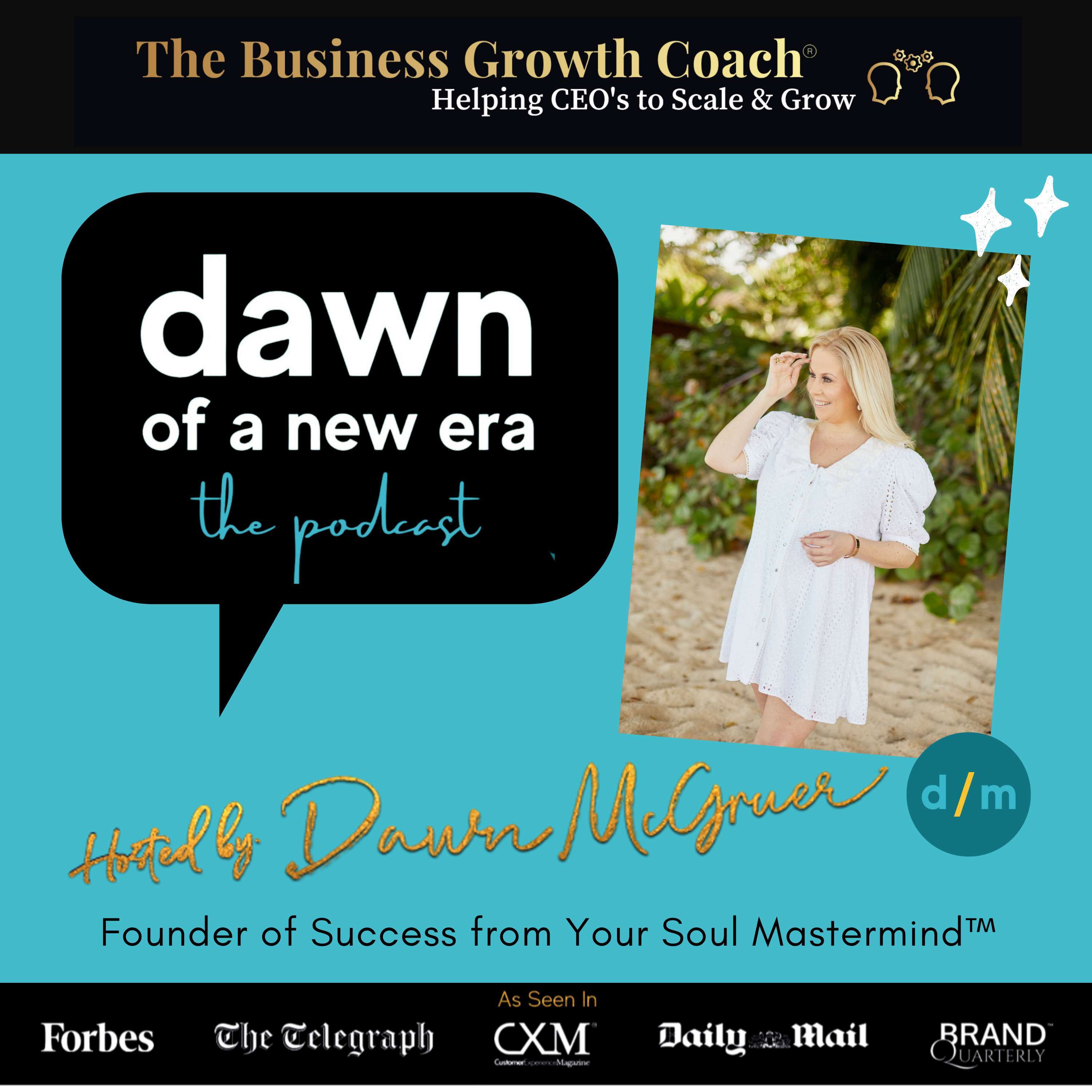 Dawn of a New Era Podcast with Entrepreneur Dawn McGruer| Marketing | Motivation | Mindset | 