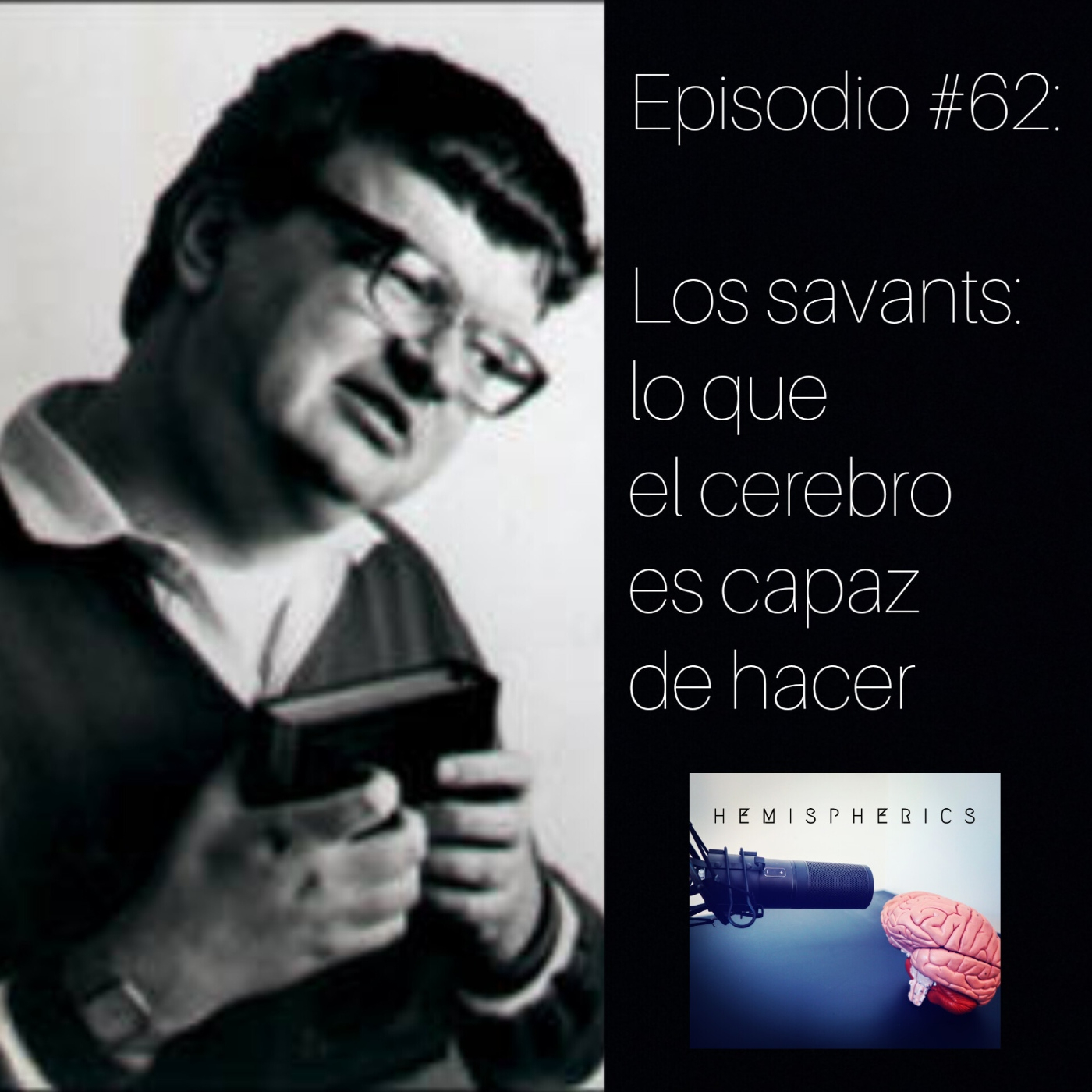 ⁣#62: Los savants: lo que el cerebro es capaz de hacer