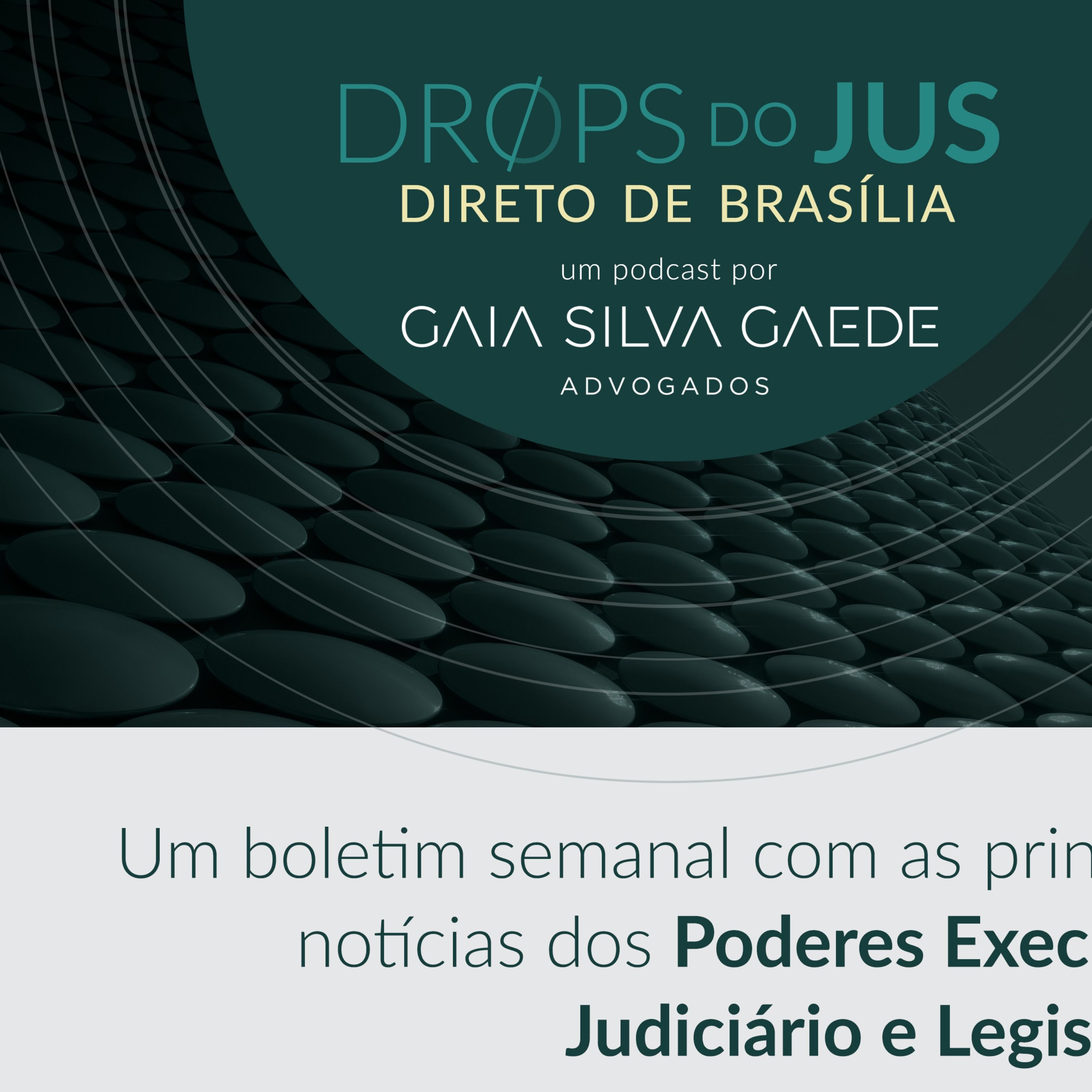 Drops do Jus #26: Direto de Brasília