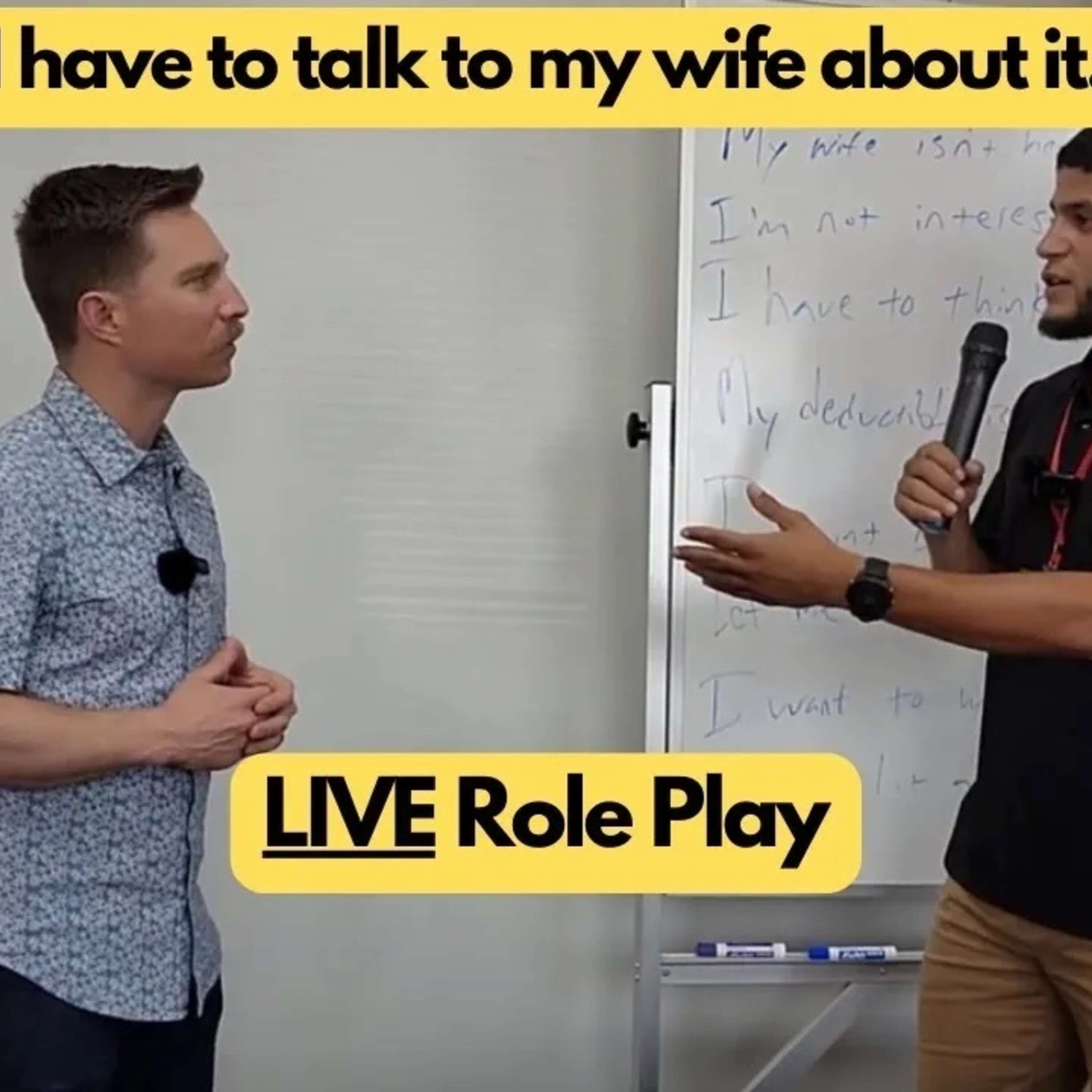 LIVE ROLE PLAY: "I have to talk to my wife"