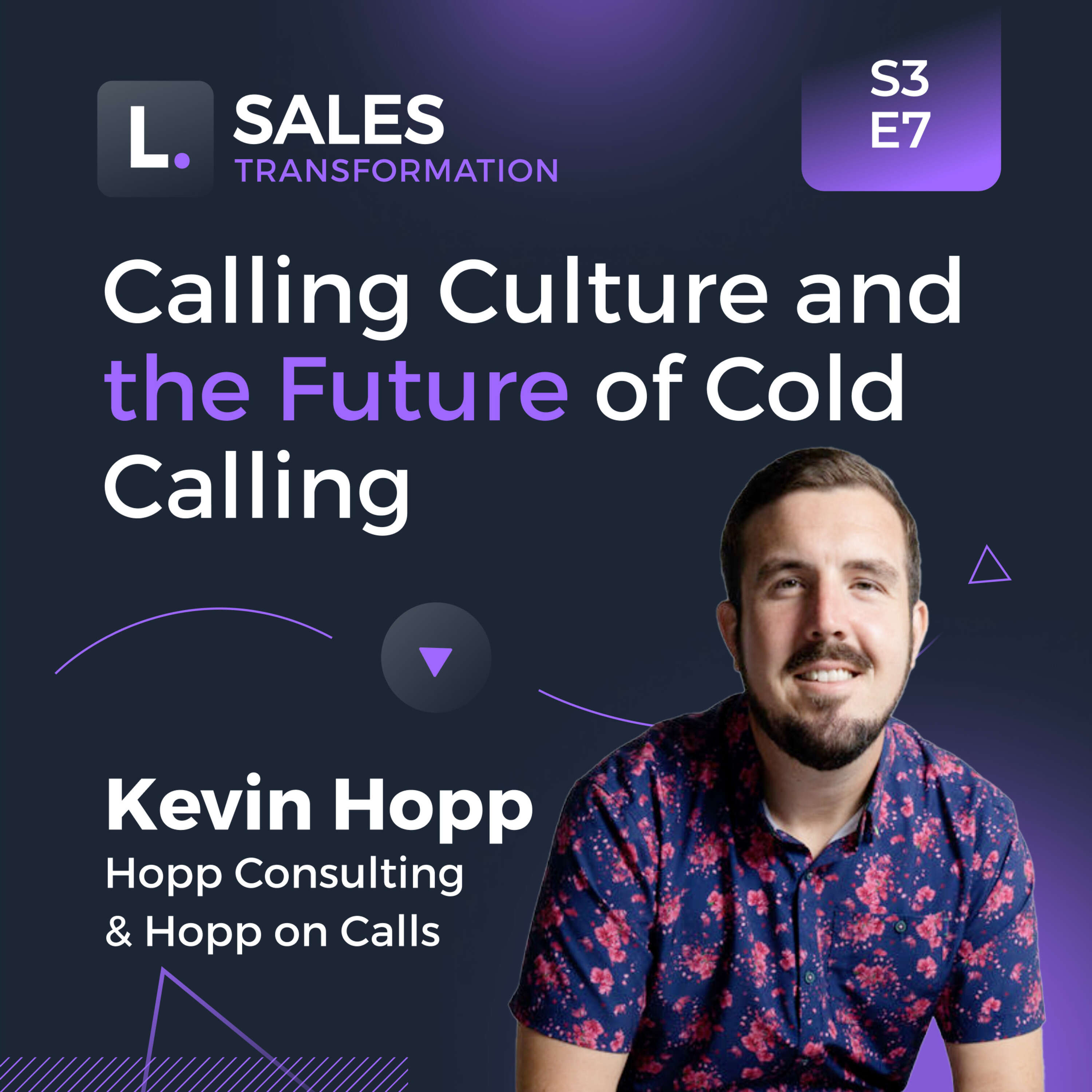 #681 - Calling Culture and the Future of Cold Calling, with Kevin Hopp