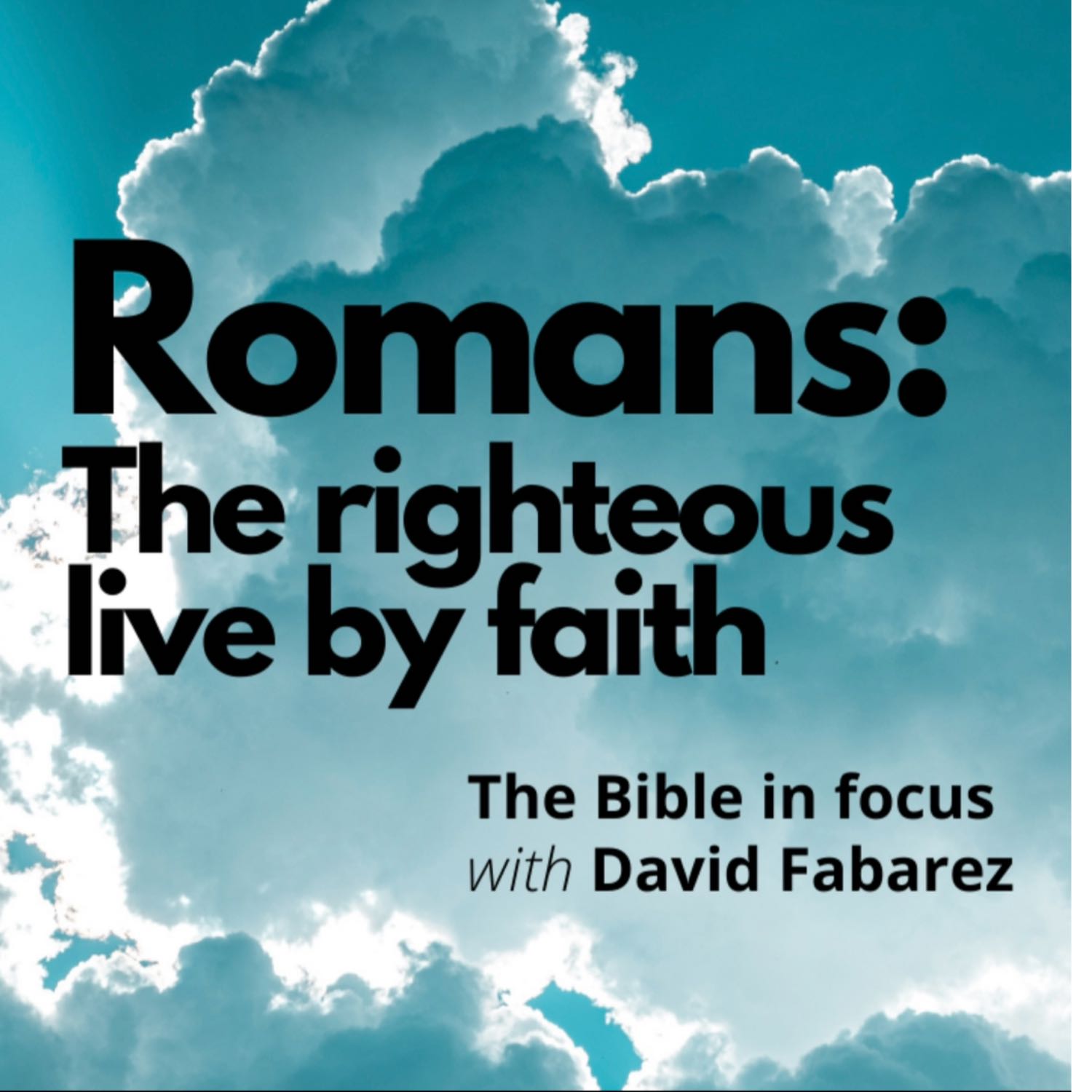 Romans: The Righteous Live by Faith (35)