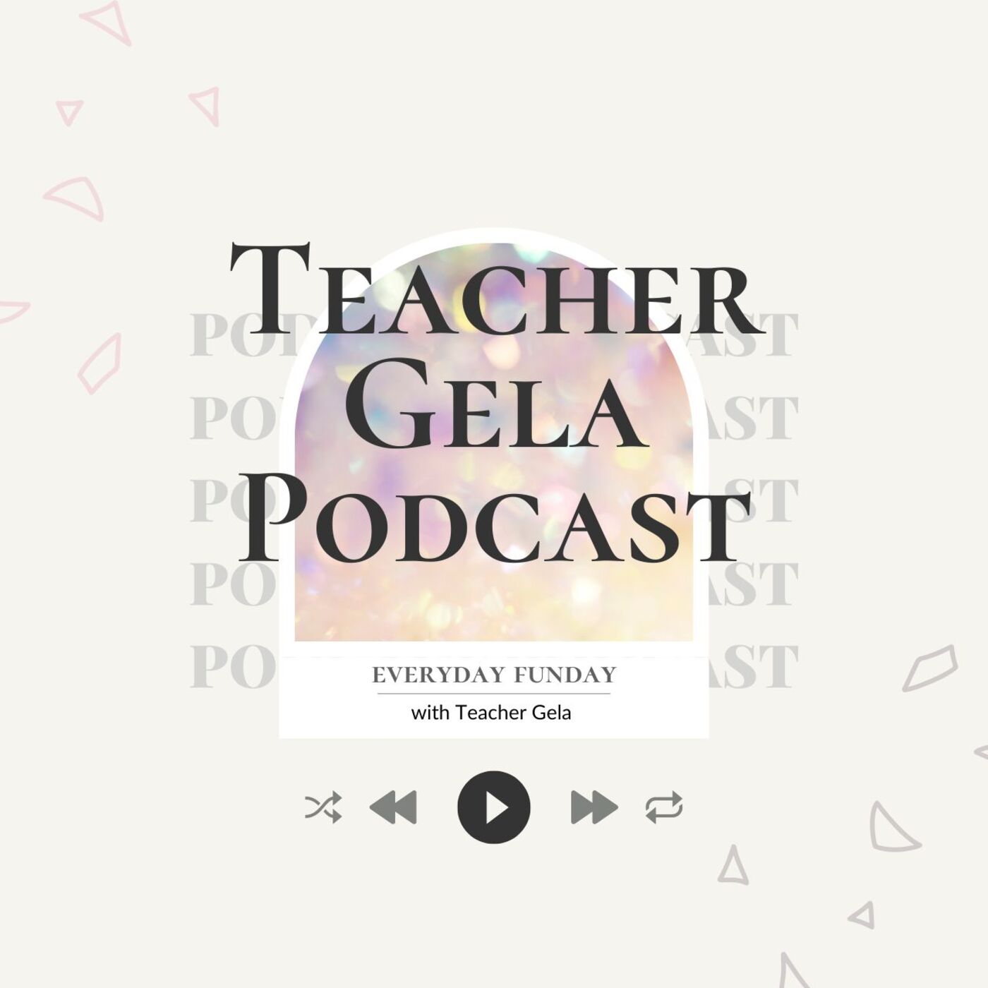 Teacher Gela Podcast 