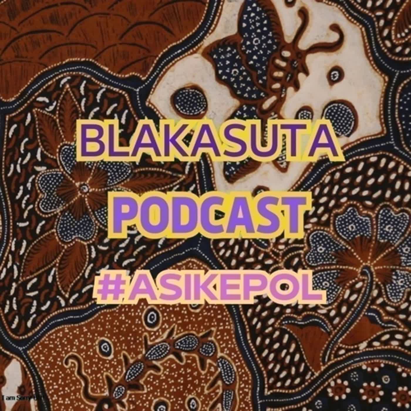 Blakasuta Podcast 