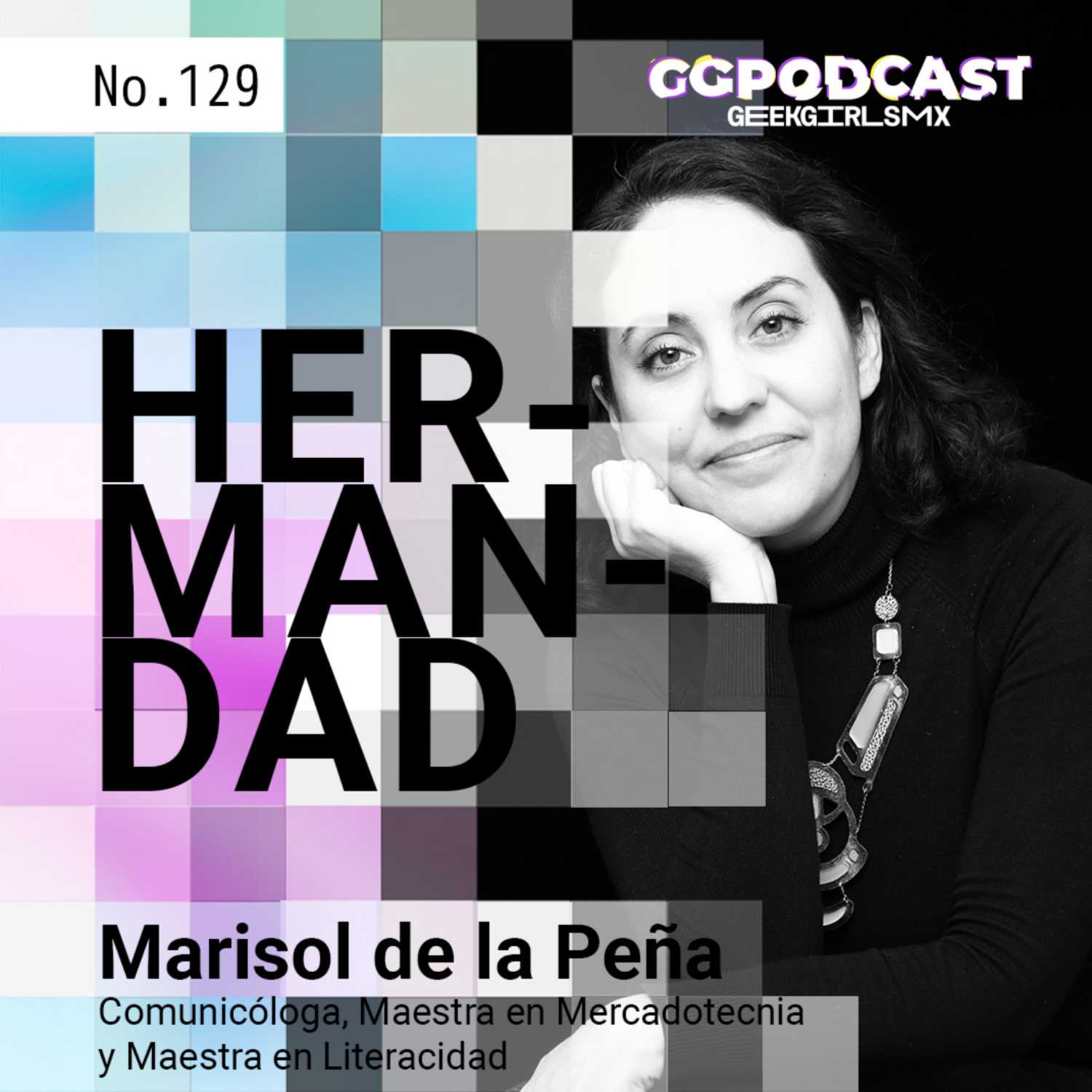 ⁣Hermandad - GGPodCast - Marisol de la Peña