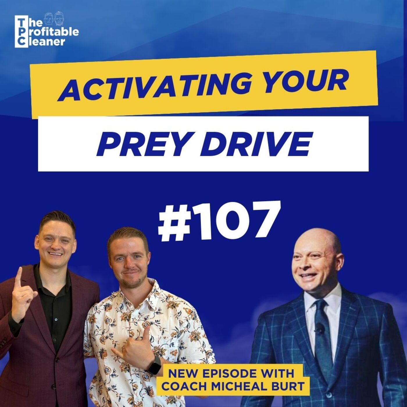 #107 Activating Your Prey Drive ft. Coach Micheal Burt