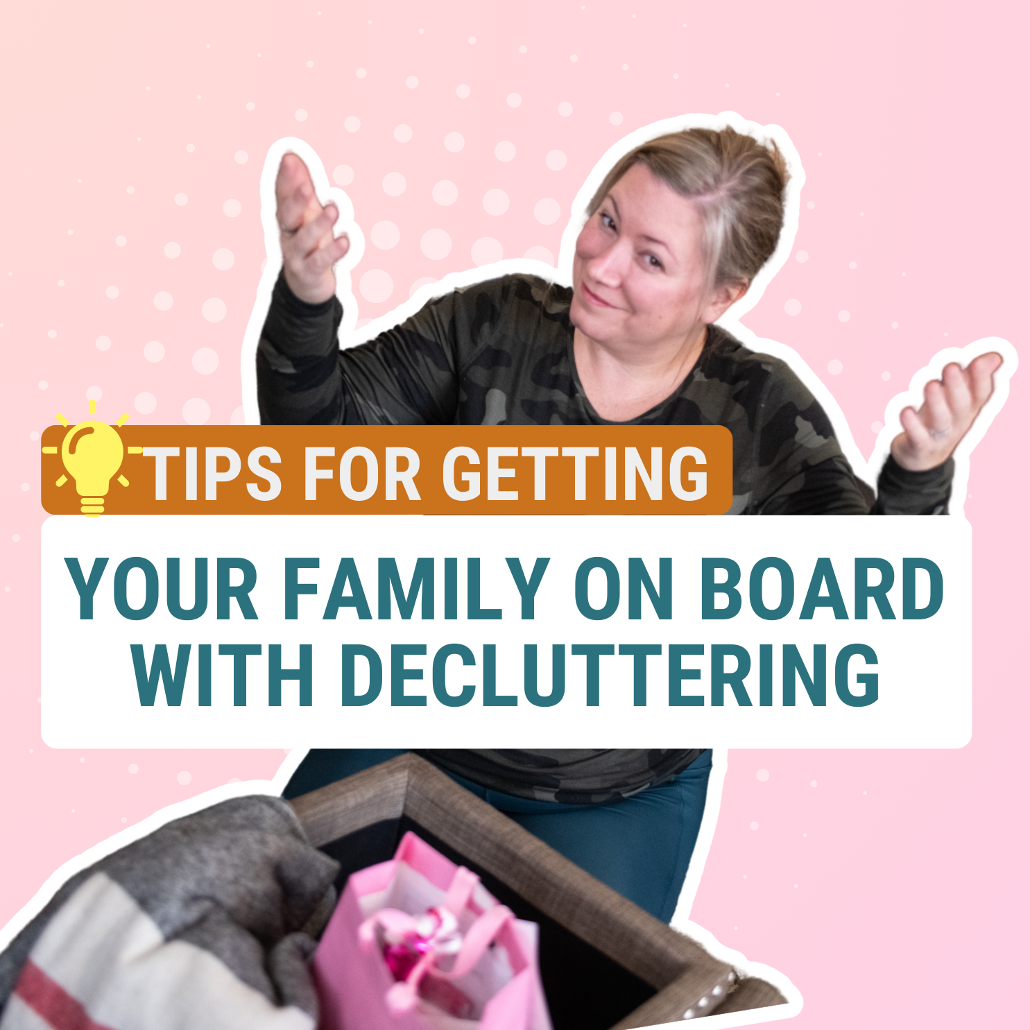 Ask Jes: Tips for Getting Your Family on Board with Decluttering