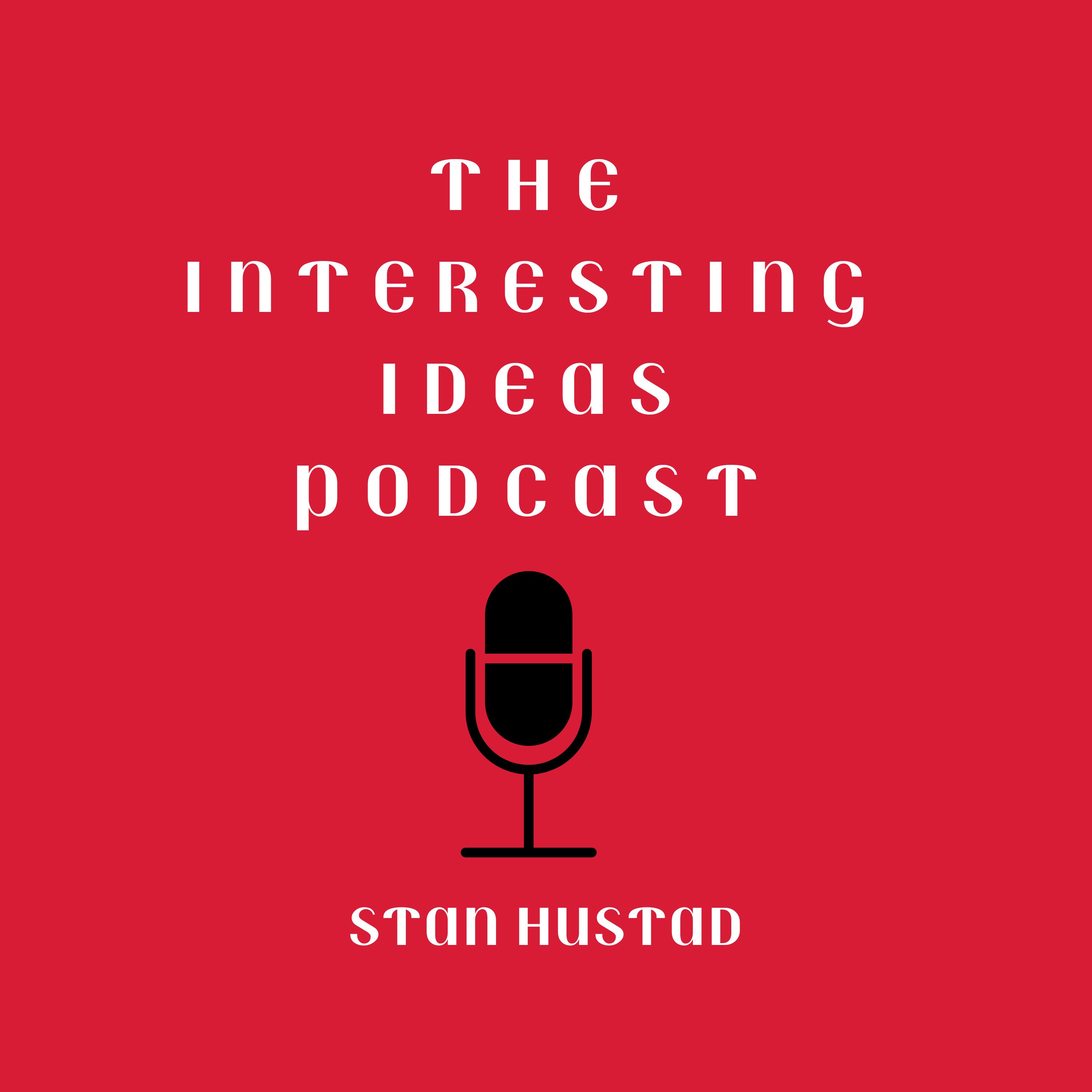 Interesting ideas with Stan Hustad 