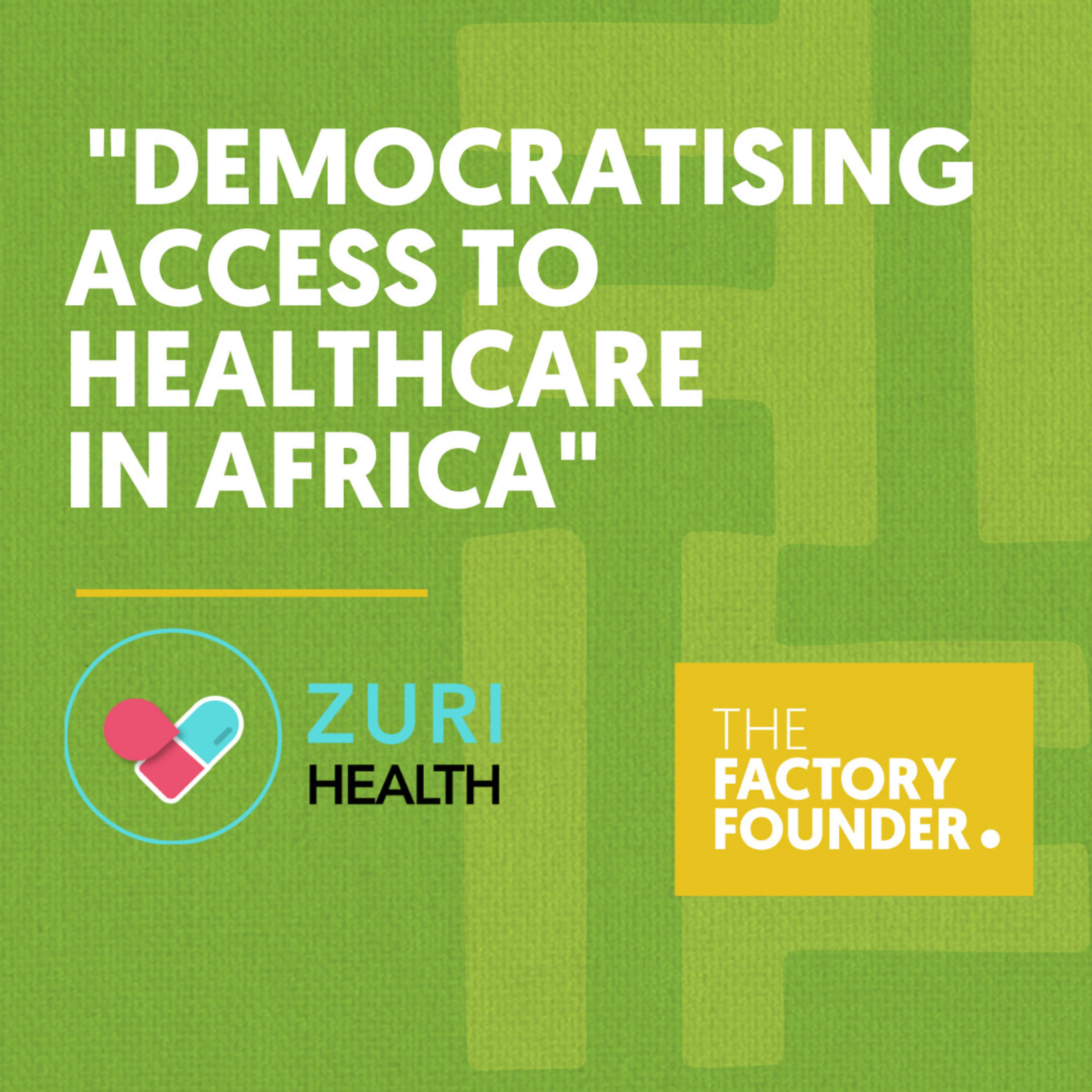 Democratizing access to healthcare in Africa - Zuri Health