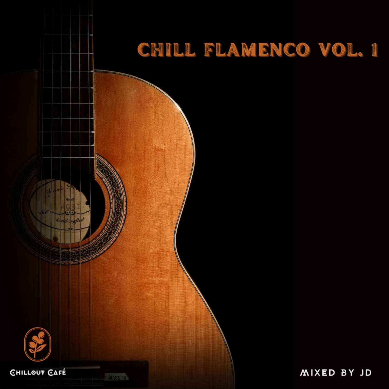 Chill Flamenco Café Vol. 1