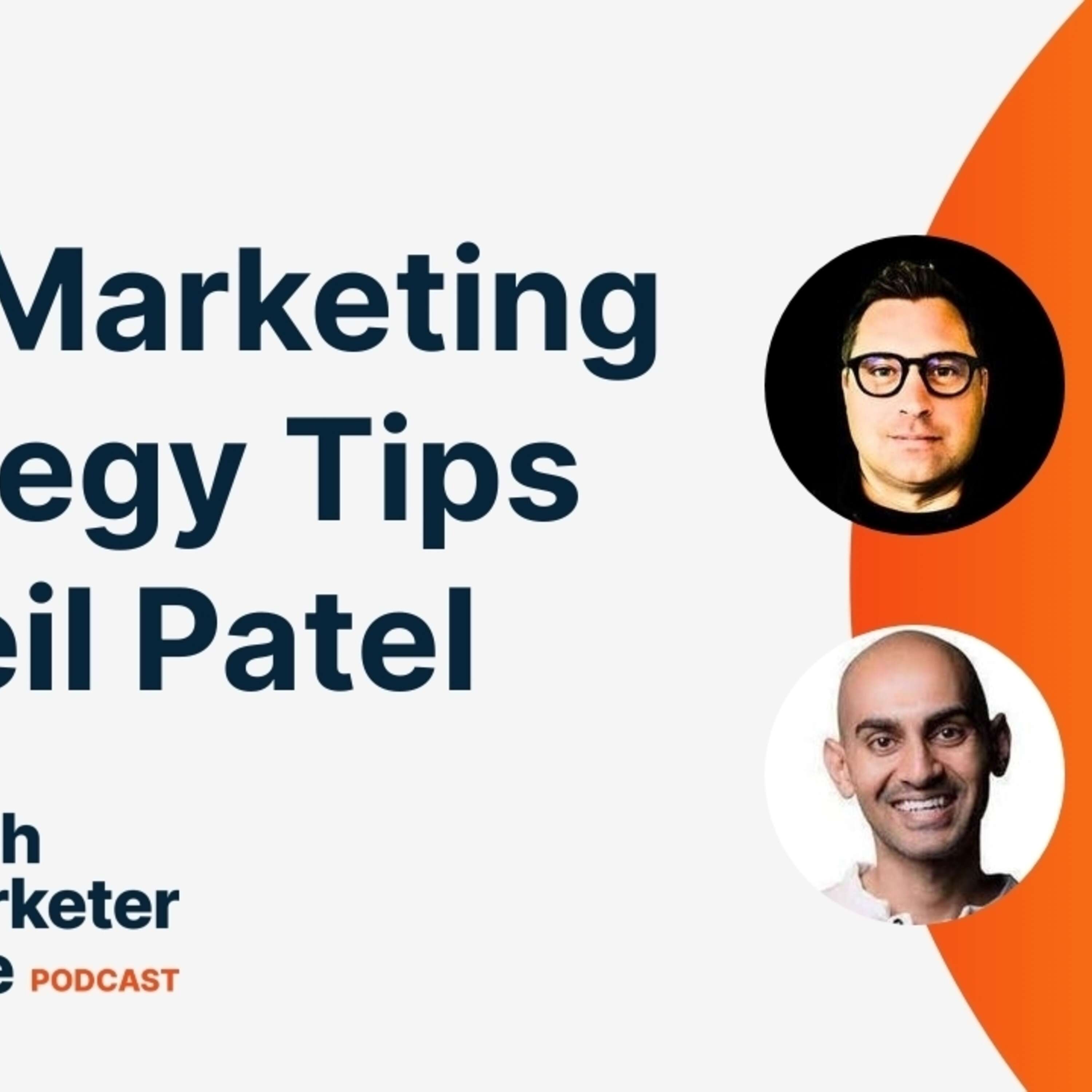 B2B Marketing Strategy Tips w. Neil Patel