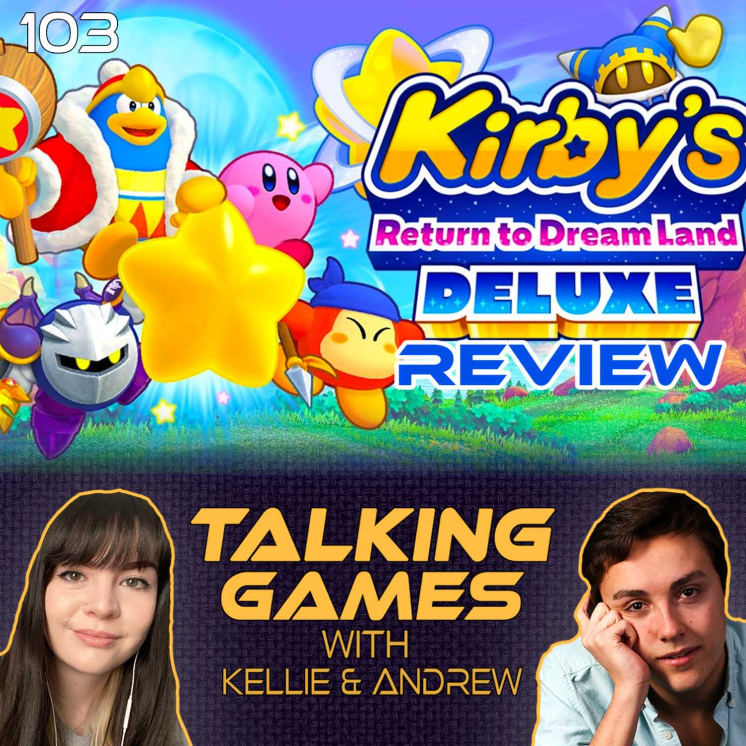 Episode 103: Kirby's Return to Dreamland Review, More Baldur's Gate 3!