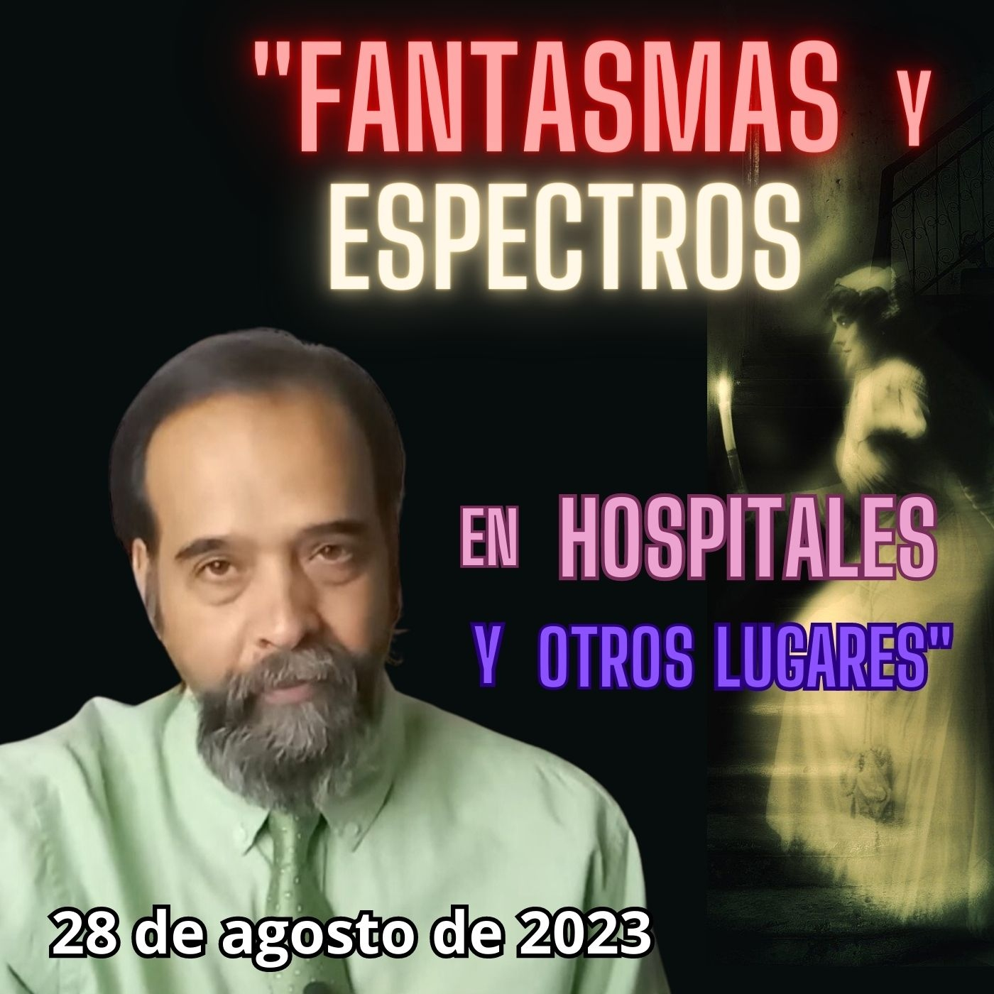 ⁣"Fantasmas y Espectros en Hospitales y Otros Lugares" - (Leer Descripción) - 28/8/2023 -MADLR18x24