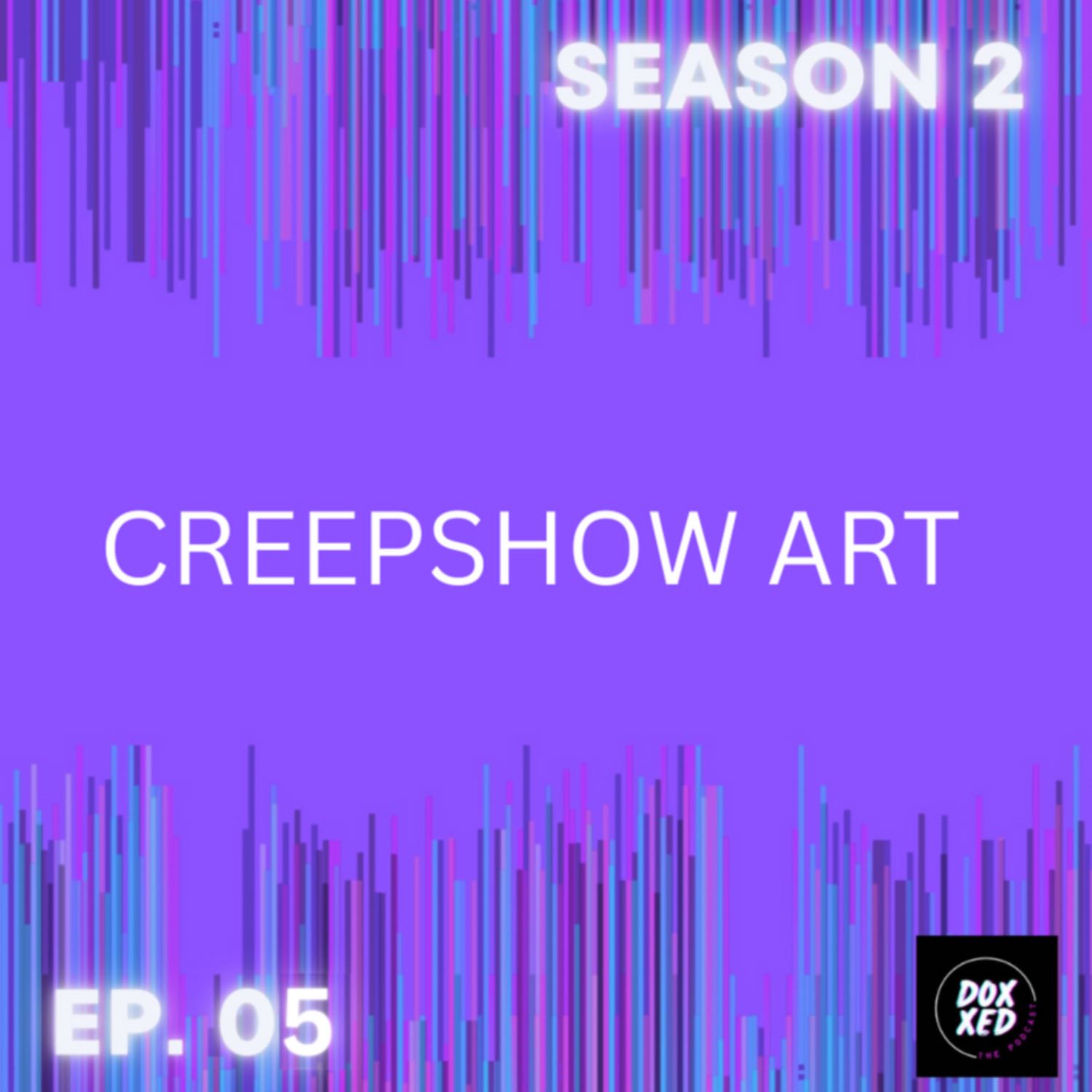 Ep. 05 | Creepshow Art