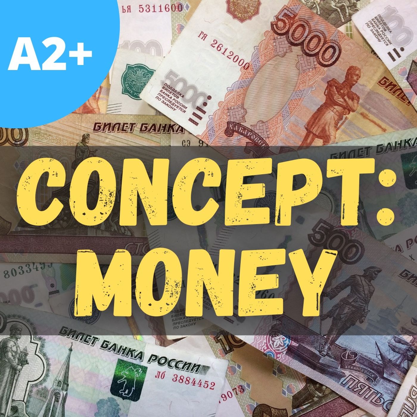 #91 - A2+ - Concept: Money