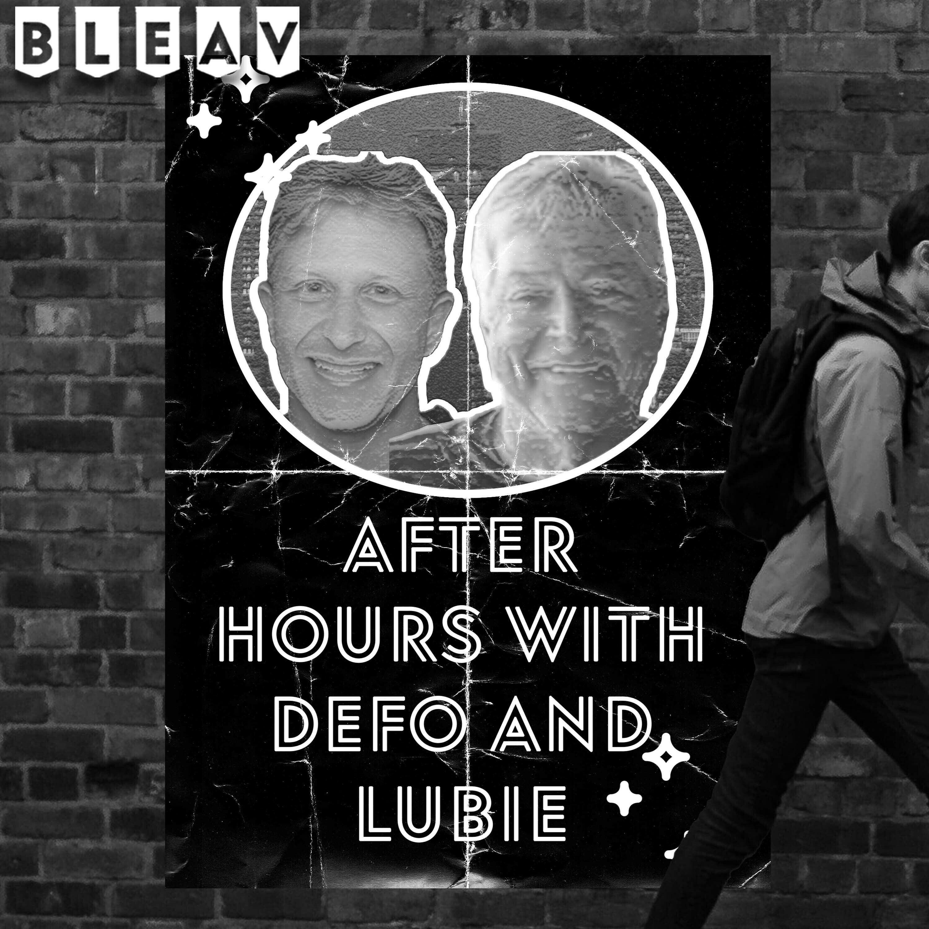 After Hours with Defo and Lubie 