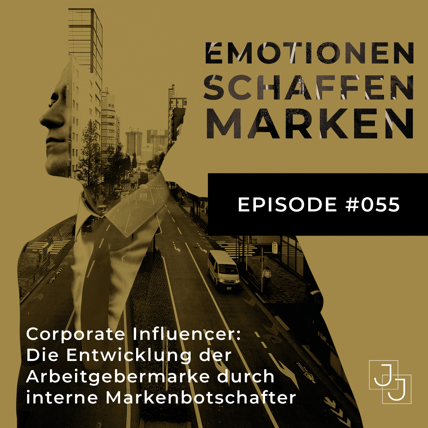 #055 - Corporate Influencer: Die Entwicklung der Arbeitgebermarke durch interne Markenbotschafter