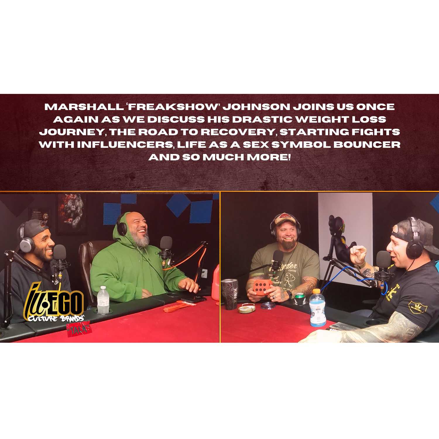 ILL-EGO Culture Brands Talk EP.36| Welcome back Marshall 'Freakshow' Johnson