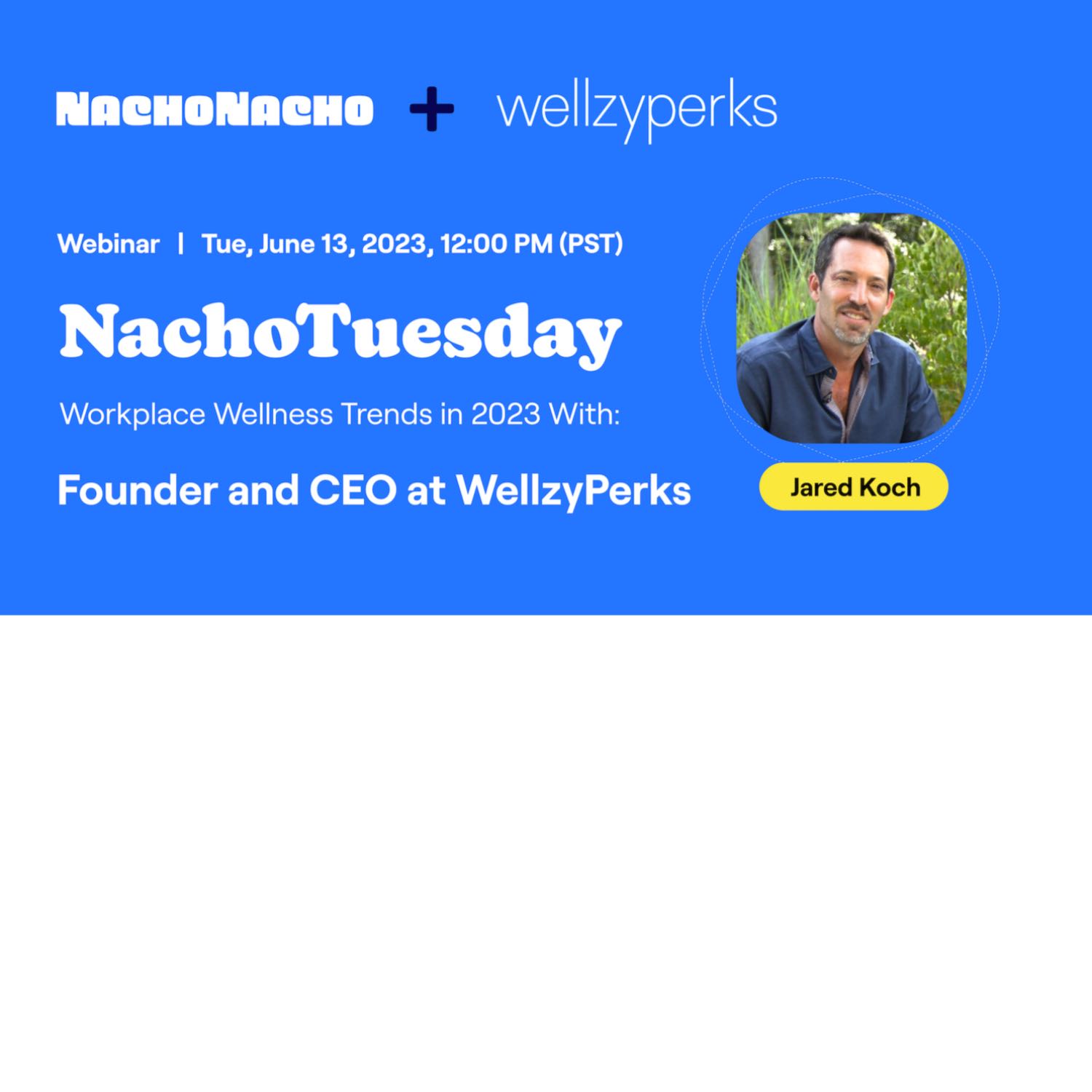 NachoTuesday: Workplace Wellness Trends in 2023