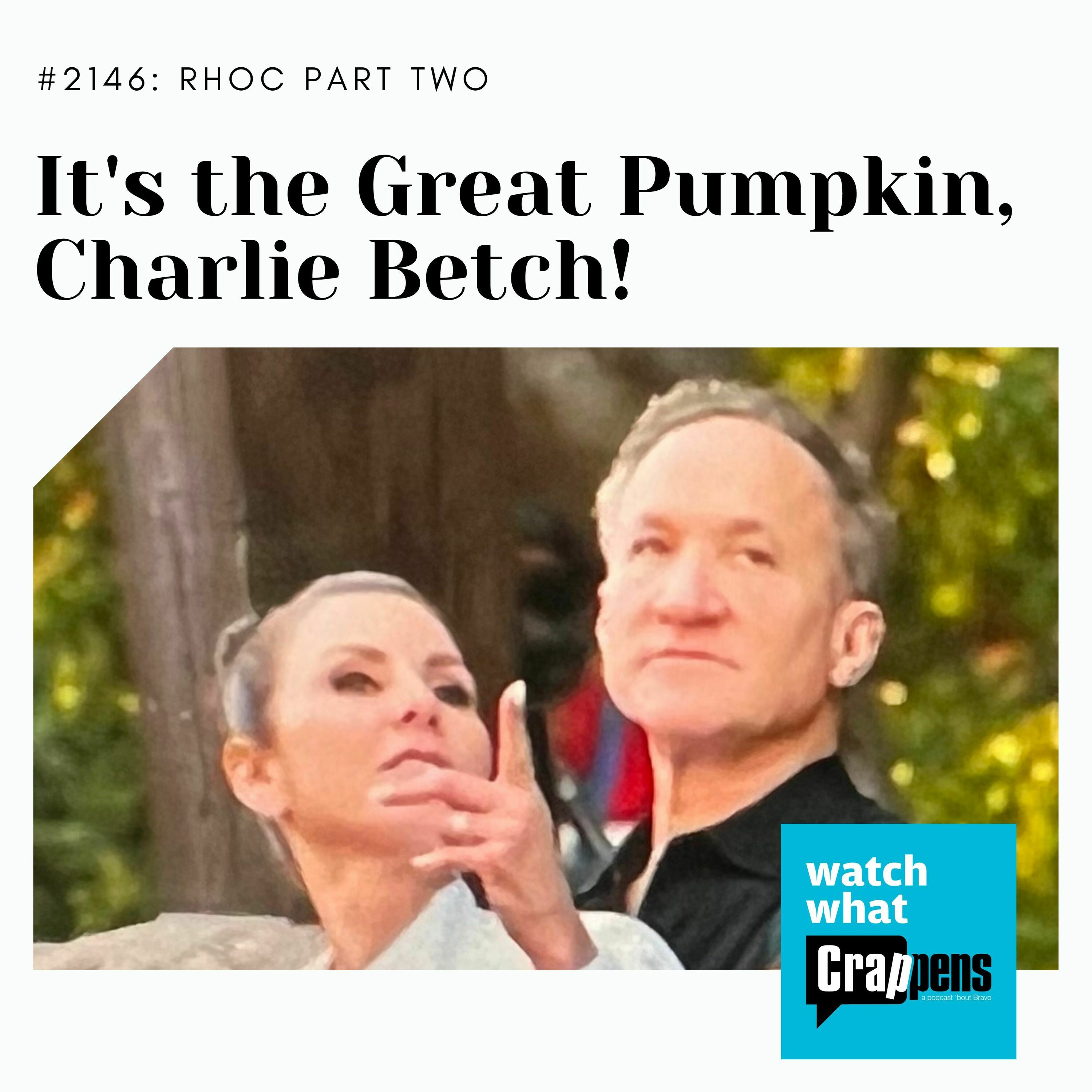 RHOC Part One: It's the Great Pumpkin, Charlie Betch!