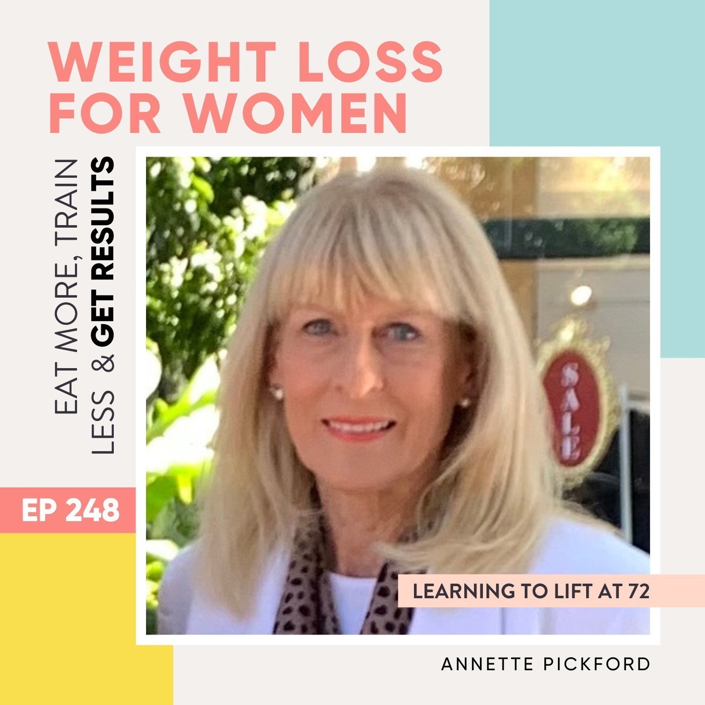 ⁣#248 - Learning to Lift at 72 with Annette Pickford