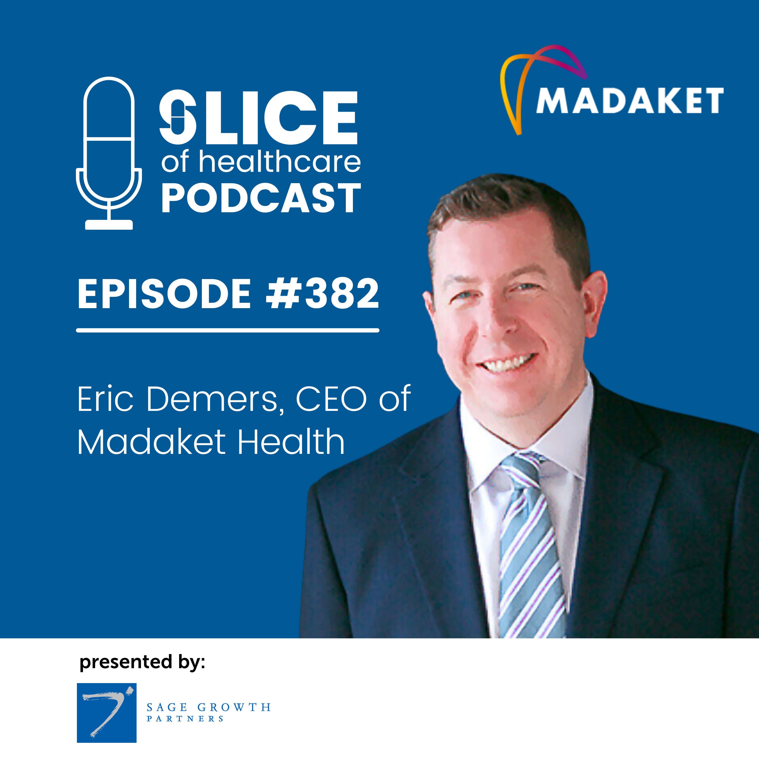 #382 - Eric Demers, CEO at Madaket Health