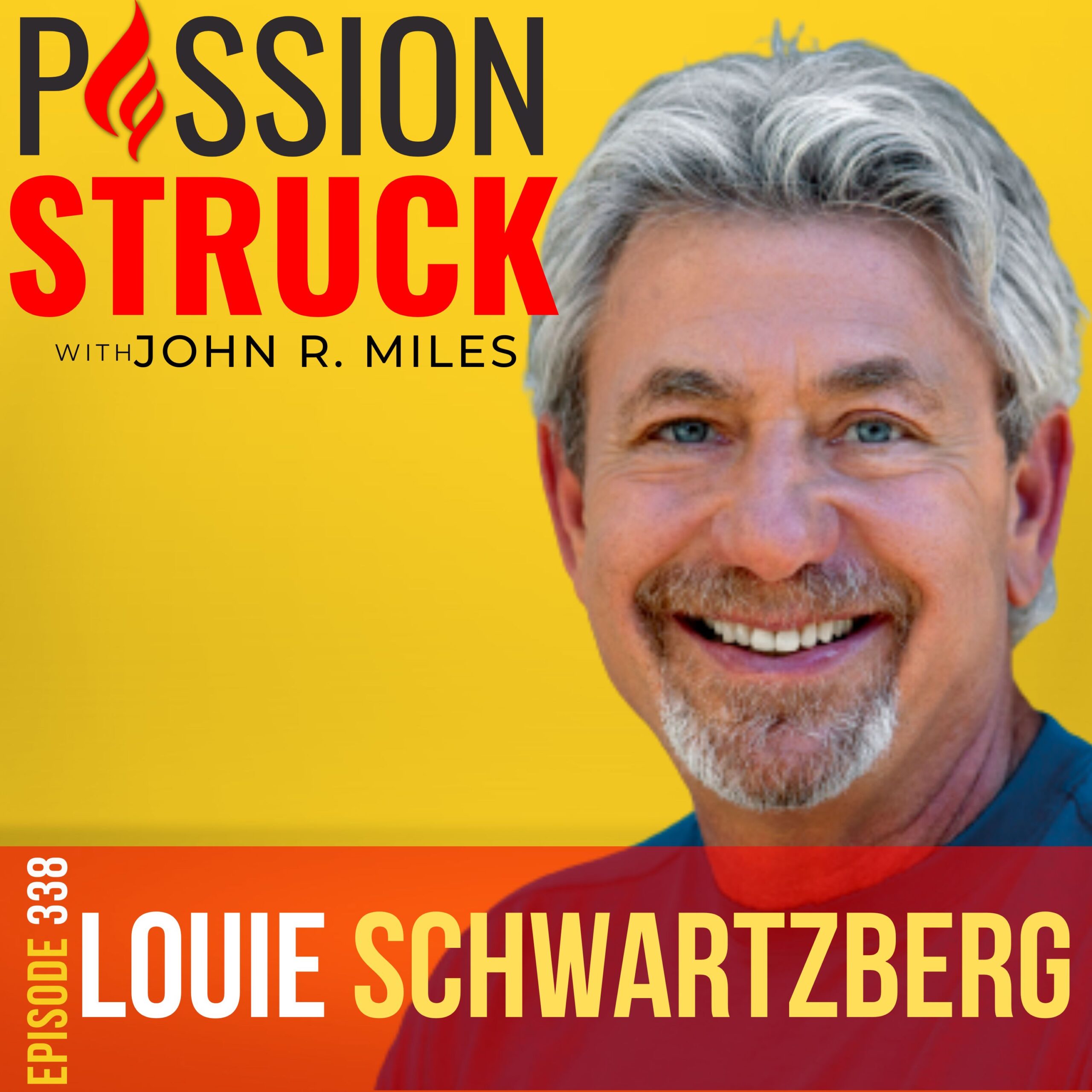 338 | The Journey of Gratitude | Louie Schwartzberg | Passion Struck with John R. Miles