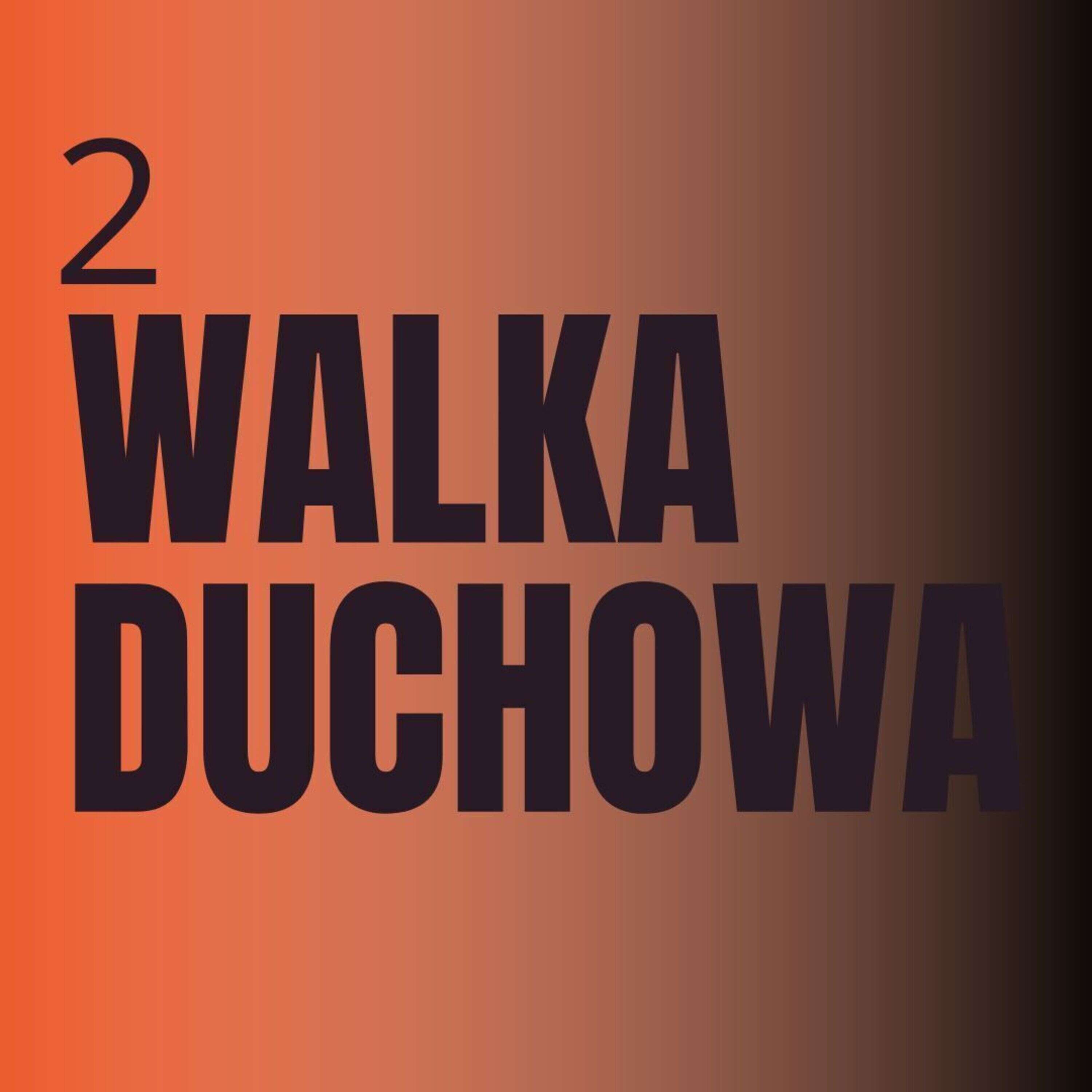 #148: Walka duchowa cz. 2 – Adam Piątkowski | 20.08.2023