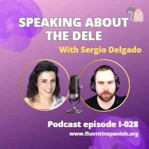 I:028: Speaking about the DELE with Sergio Delgado