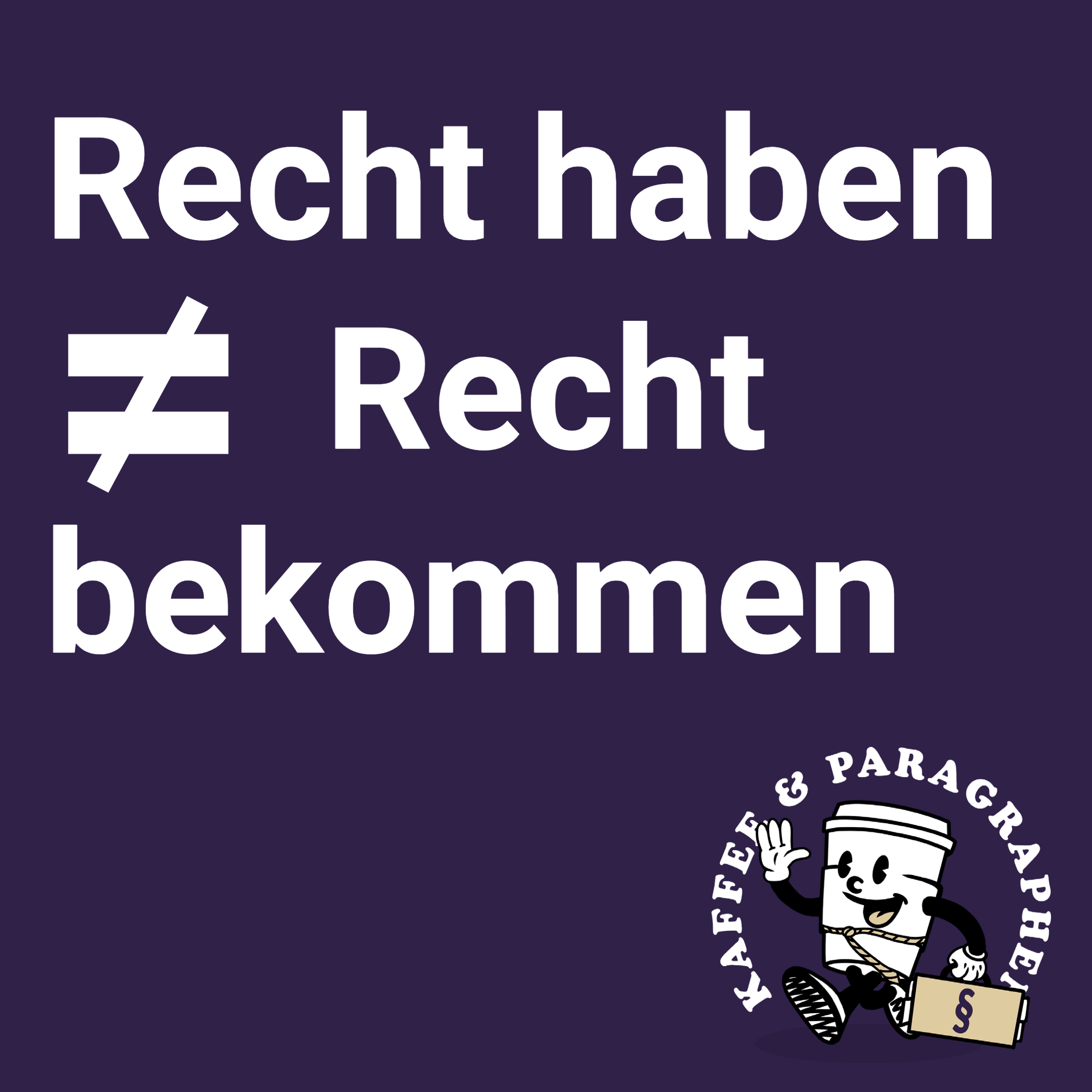 ⁣Recht haben, heisst nicht Recht bekommen. E-003