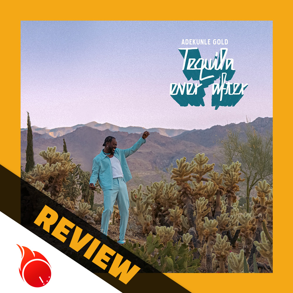 Adekunle Gold – Tequila Ever After ALBUM REVIEW Nigeria