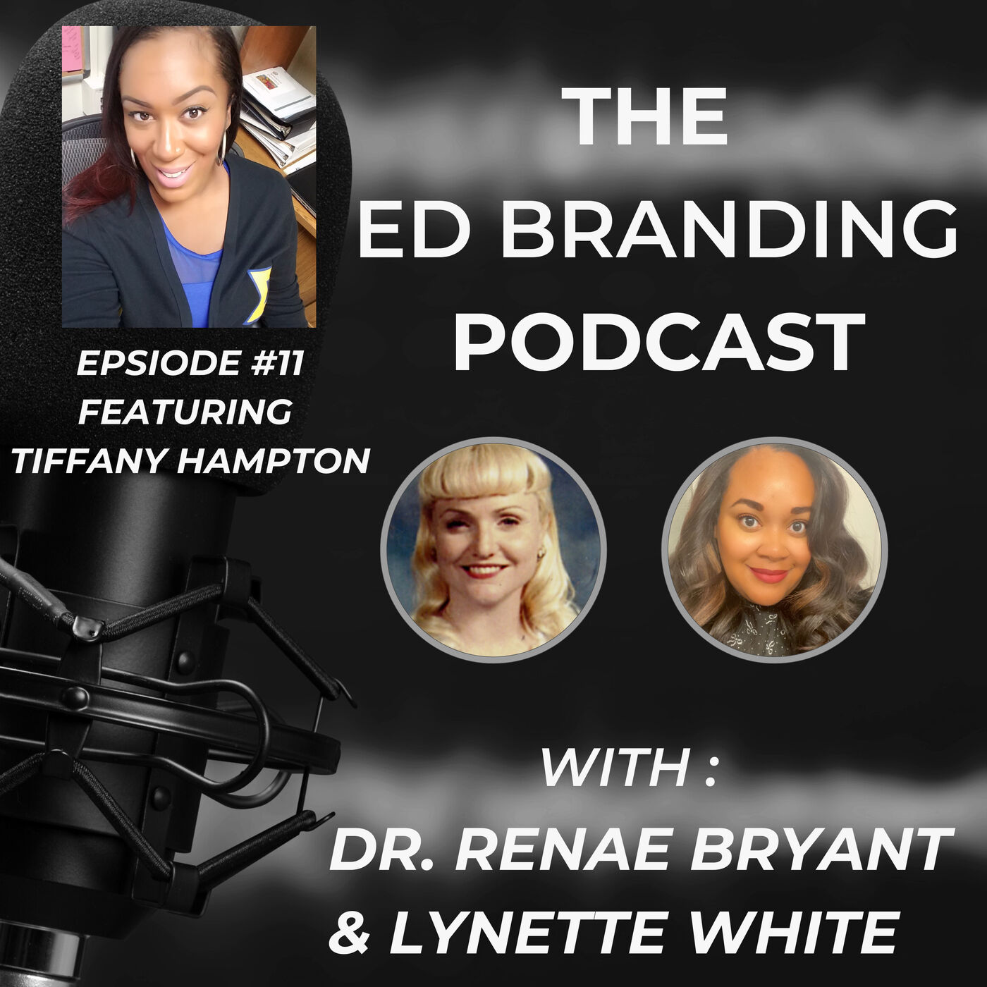 The Ed Branding Podcast - Episode 11 Tiffany Hampton