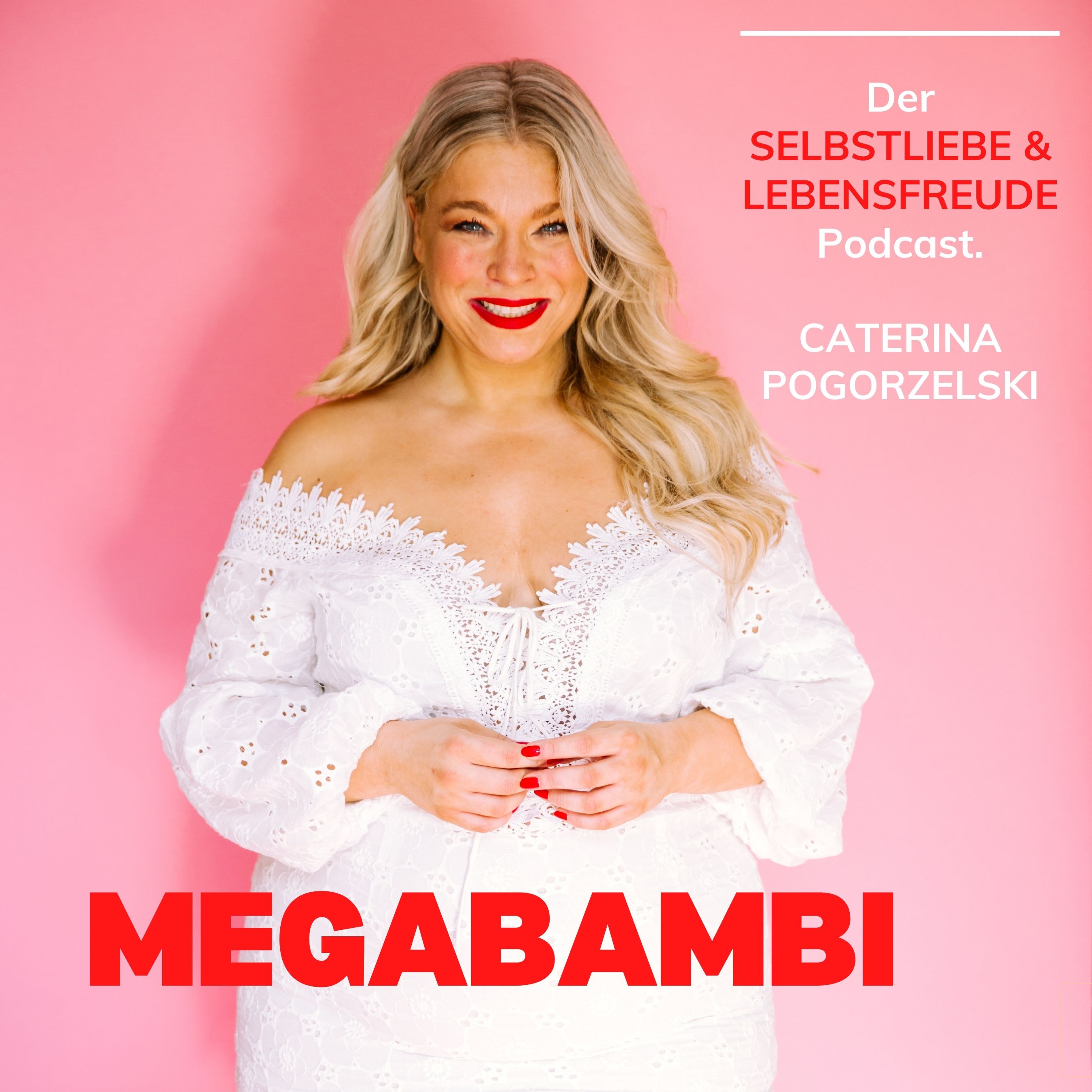 MEGABAMBI - Für mehr Selbstliebe, Lebensfreude,Selbstbewusstsein, gelebte Weiblichkeit & Motivation 