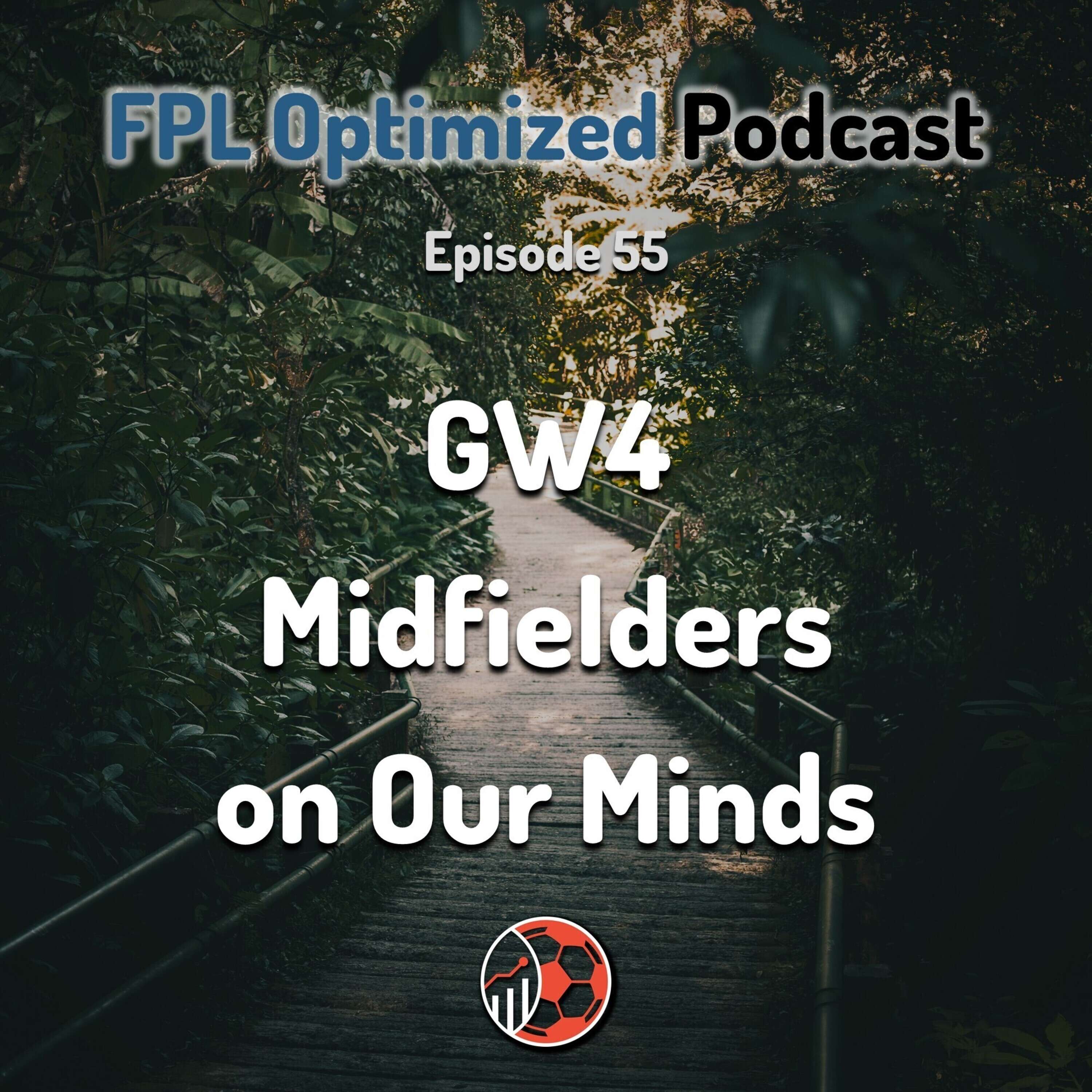 Episode 55. Midfielders on Our Minds