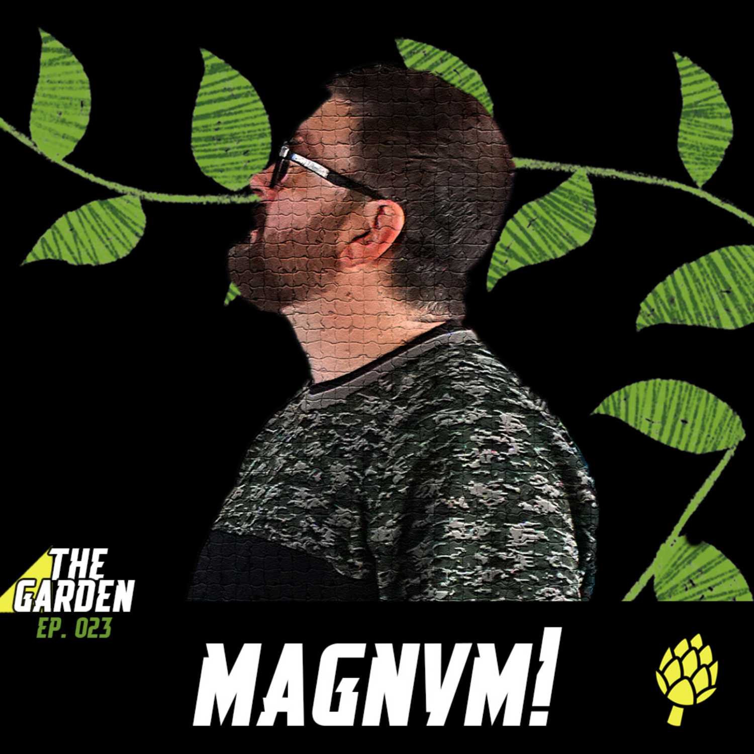 The Garden 023 - MAGNVM!