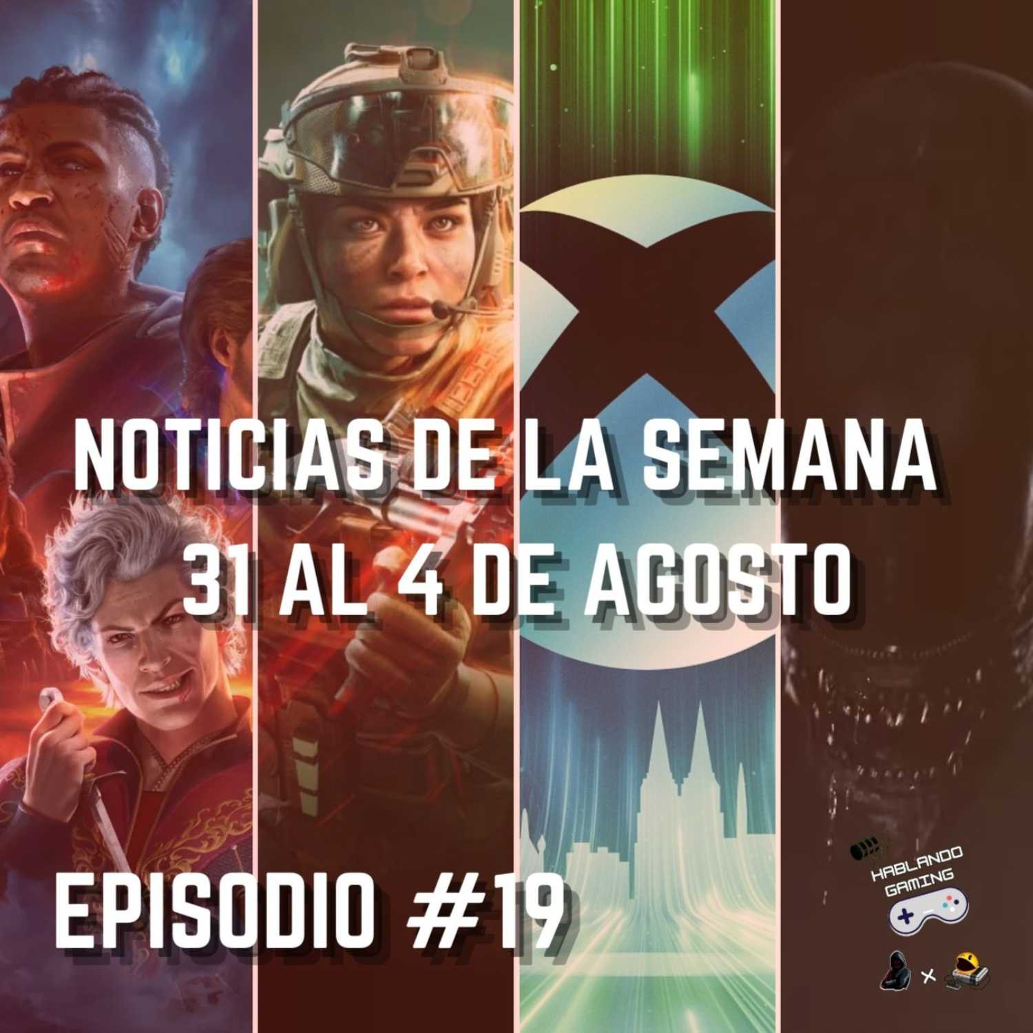 Noticias De La Semana 31 Al 4 De Agosto | Hablando Gaming Podcast Episodio #19