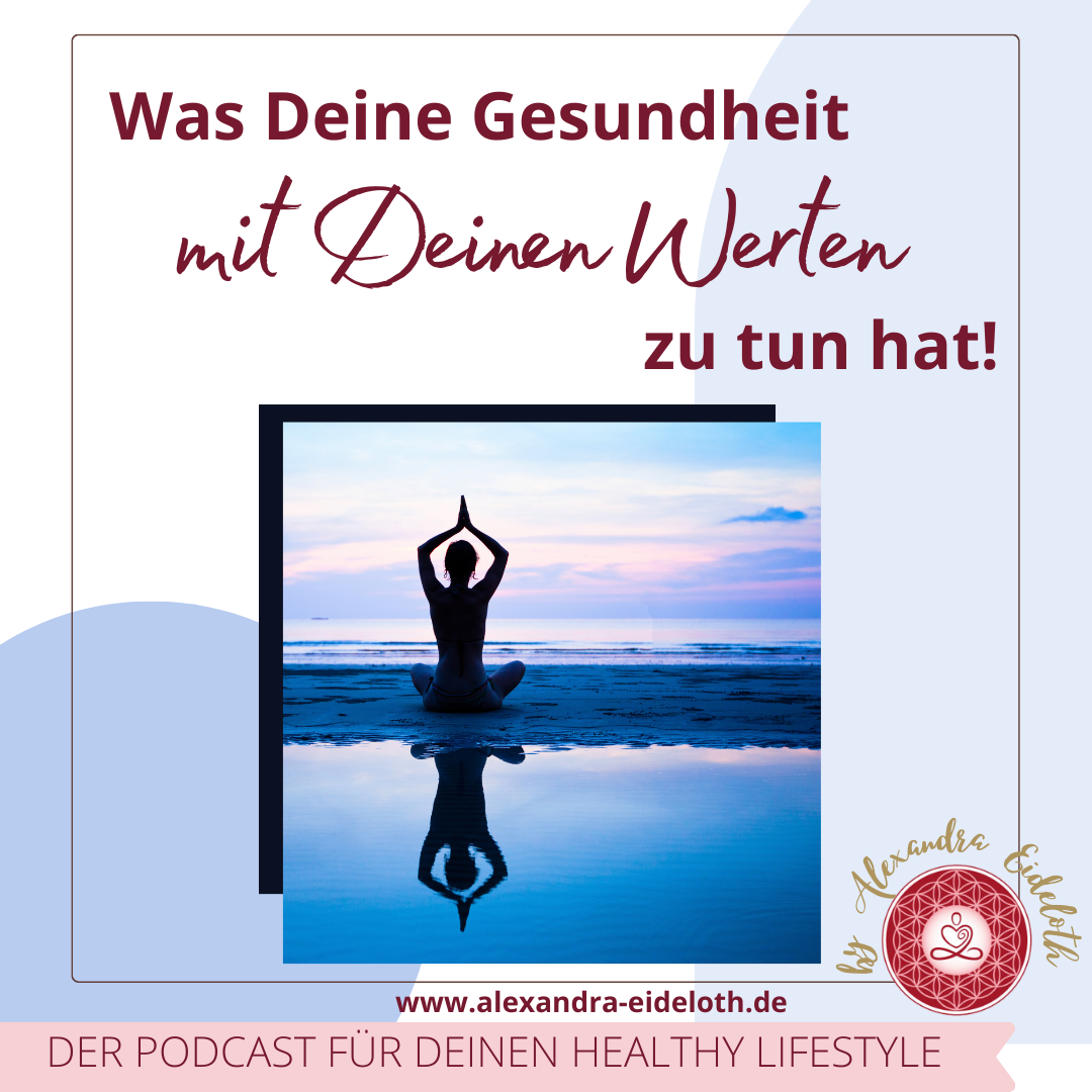 077 - Was Deine Gesundheit mit Deinen Werten zu tun hat