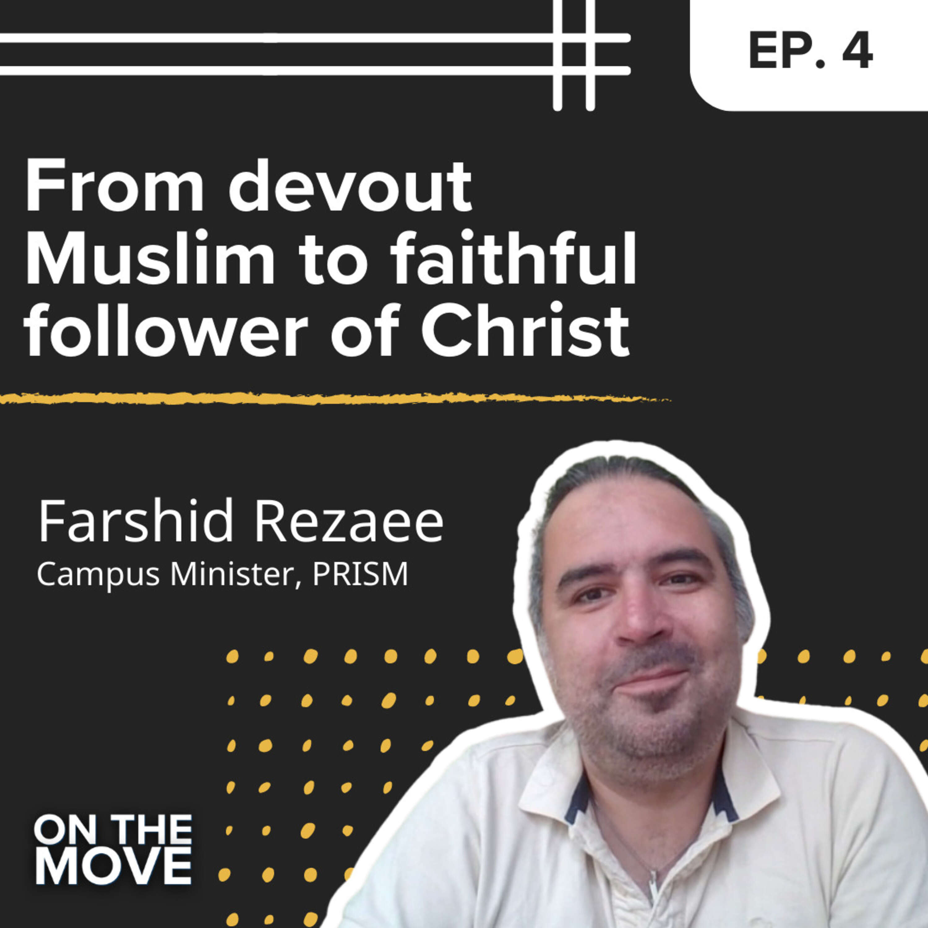 From devout Muslim to faithful follower of Christ, with Farshid Rezaee