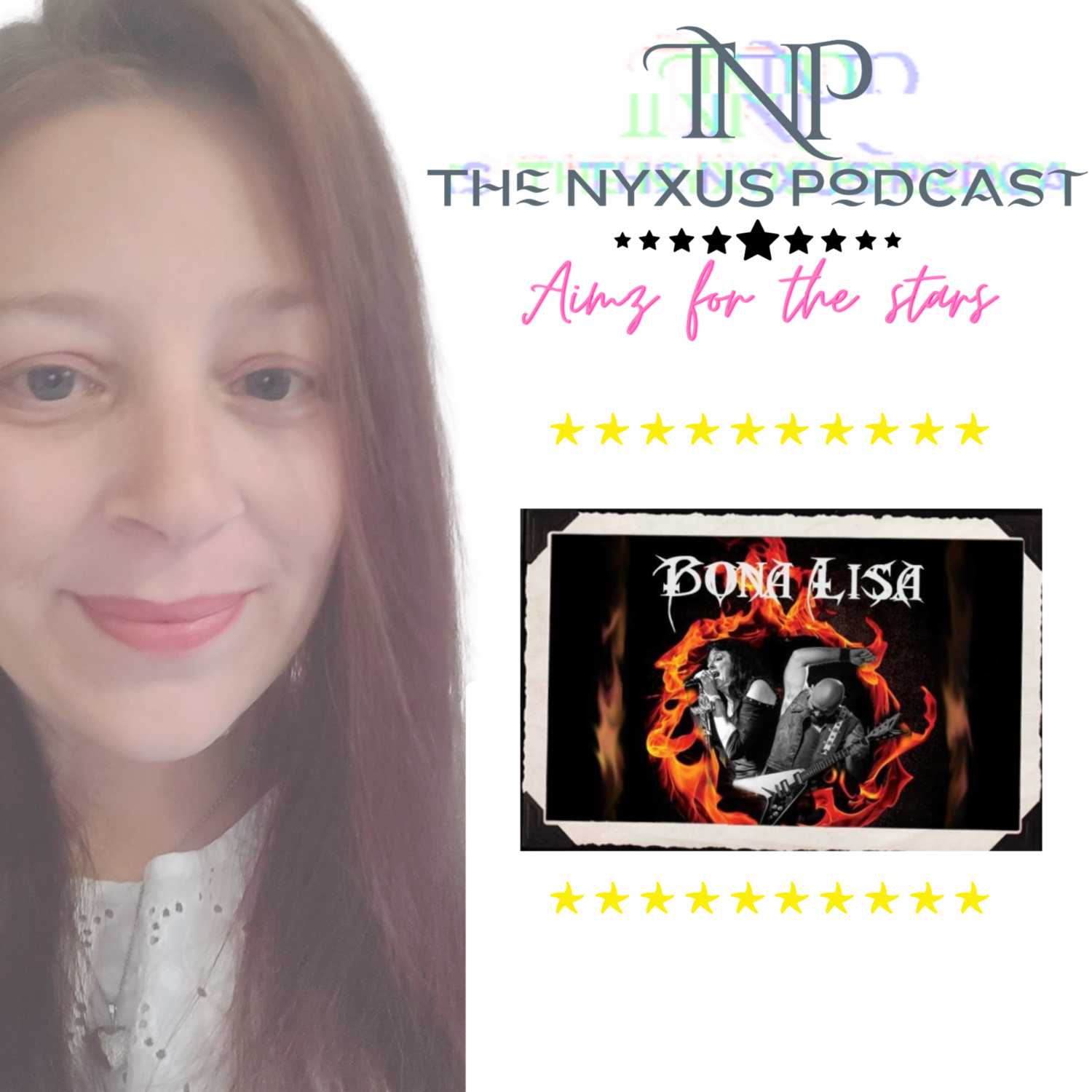 The NYXUS Podcast Aimz for the Stars interviews Bona Lisa