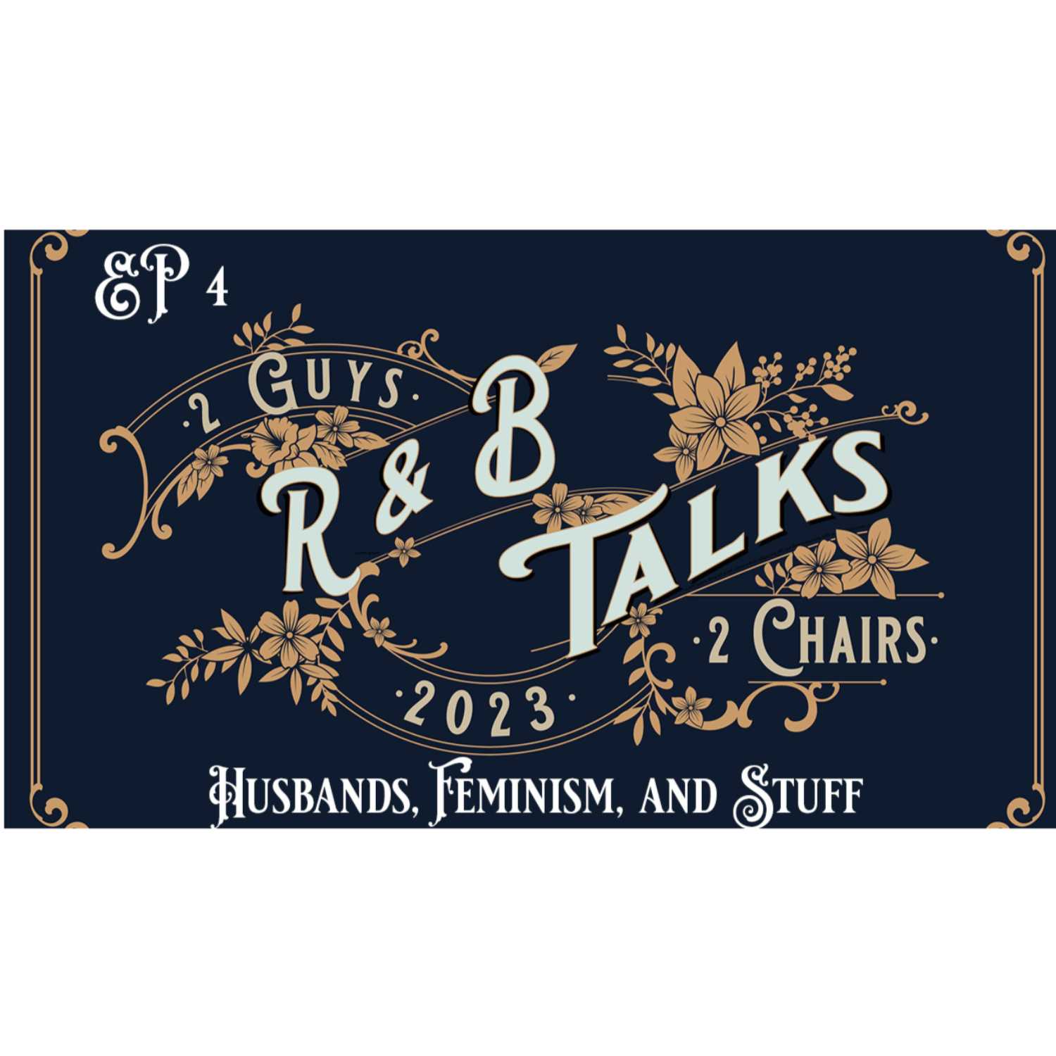 EP4 - Husbands, Feminism, and Stuff