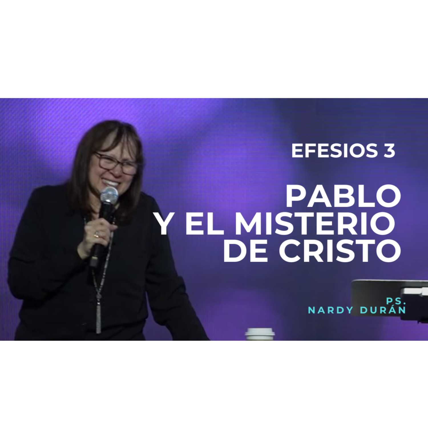 ⁣Pablo Y El Misterio de Cristo - Ps. Nardy Durán