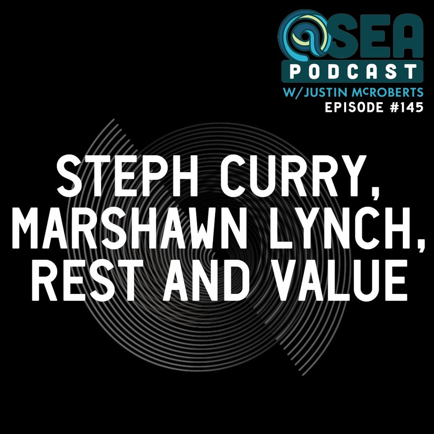 Steph Curry, Marshawn Lynch, Rest and Value