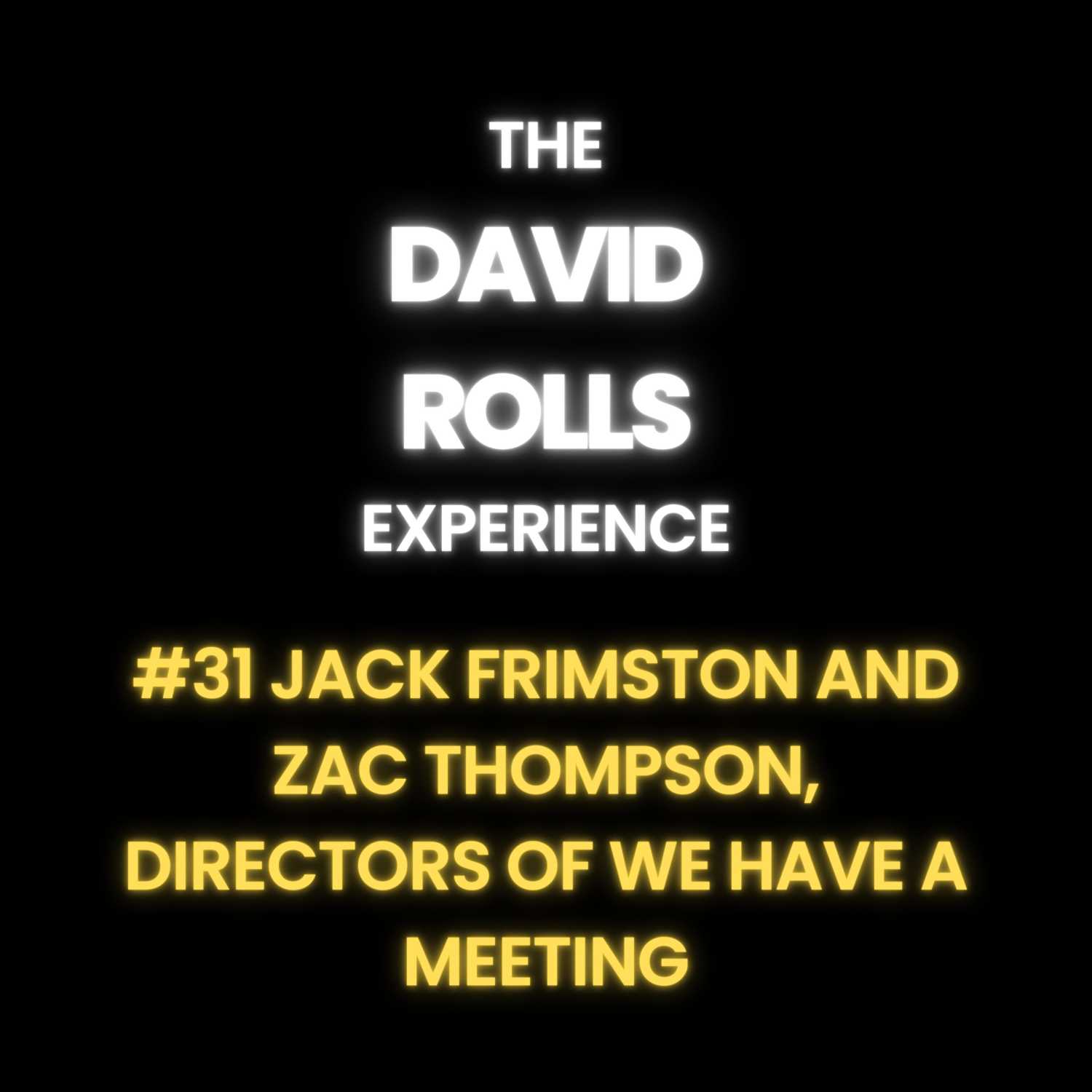 #31 Jack Frimston & Zac Thompson, Directors of We Have a Meeting | Cold Calling and Sales Experts