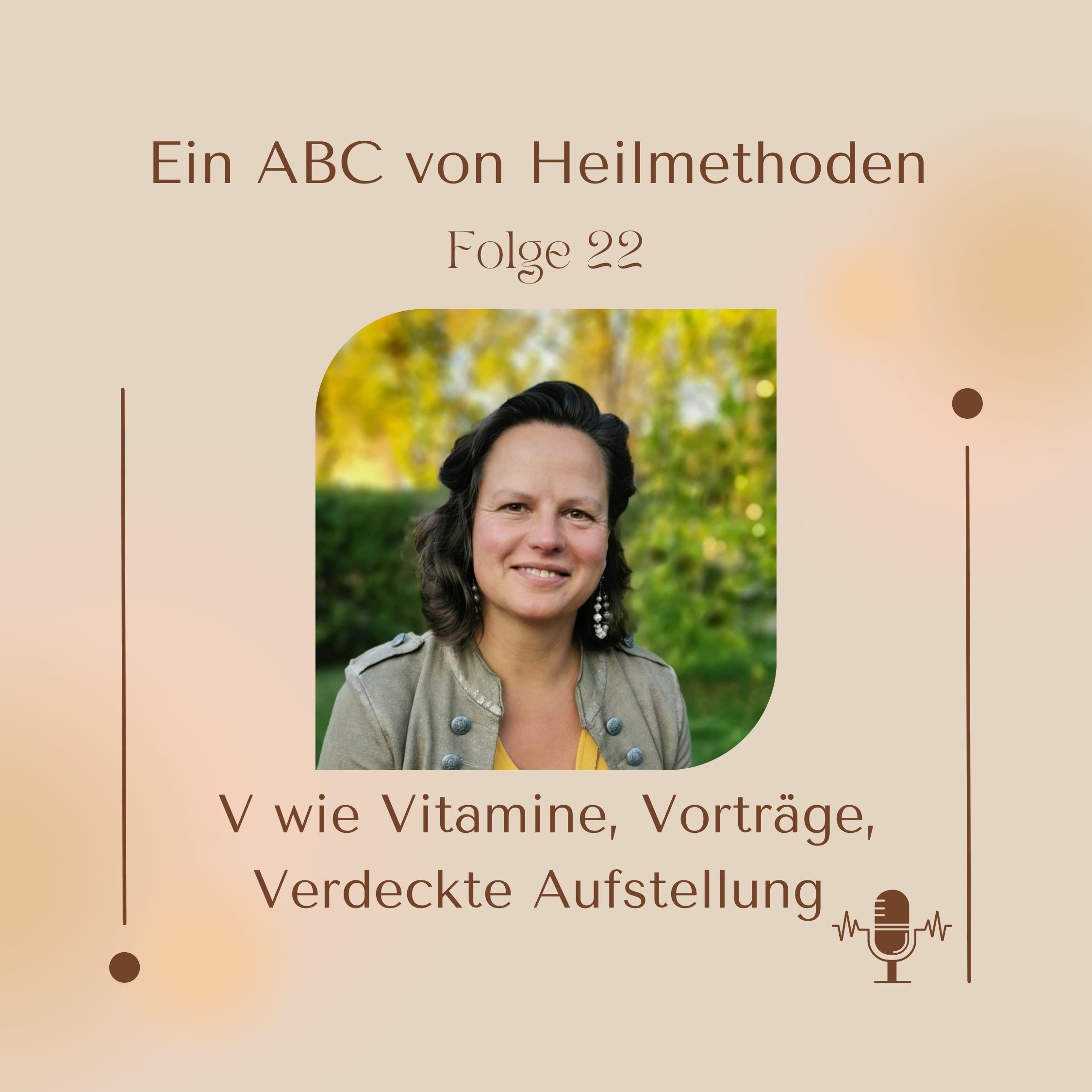 V wie Vitamine, Vorträge, Verdeckte Aufstellung