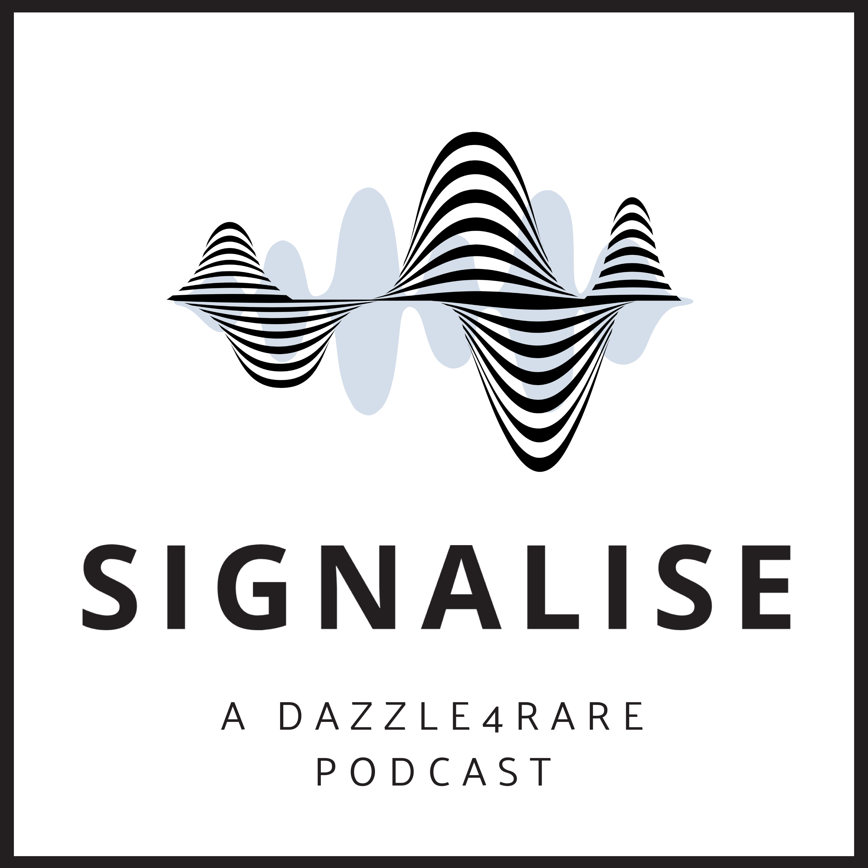 Signalise: a Dazzle4Rare Podcast 