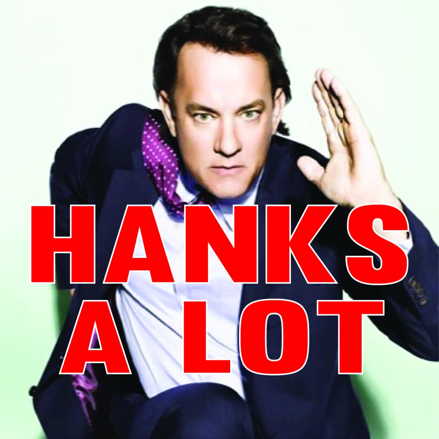 Episode 21: HANKS RANKS!