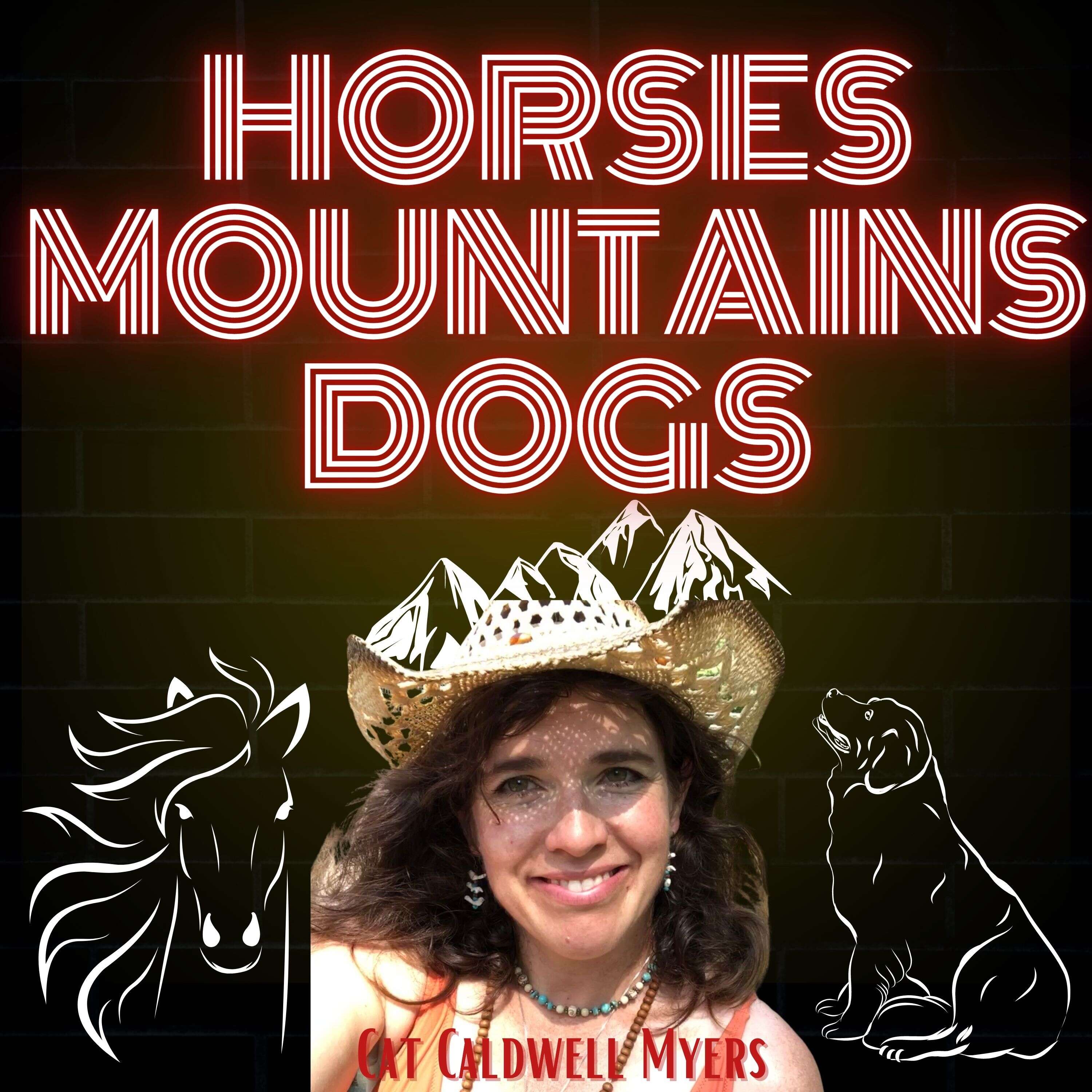 Horses, Mountains & Dogs 