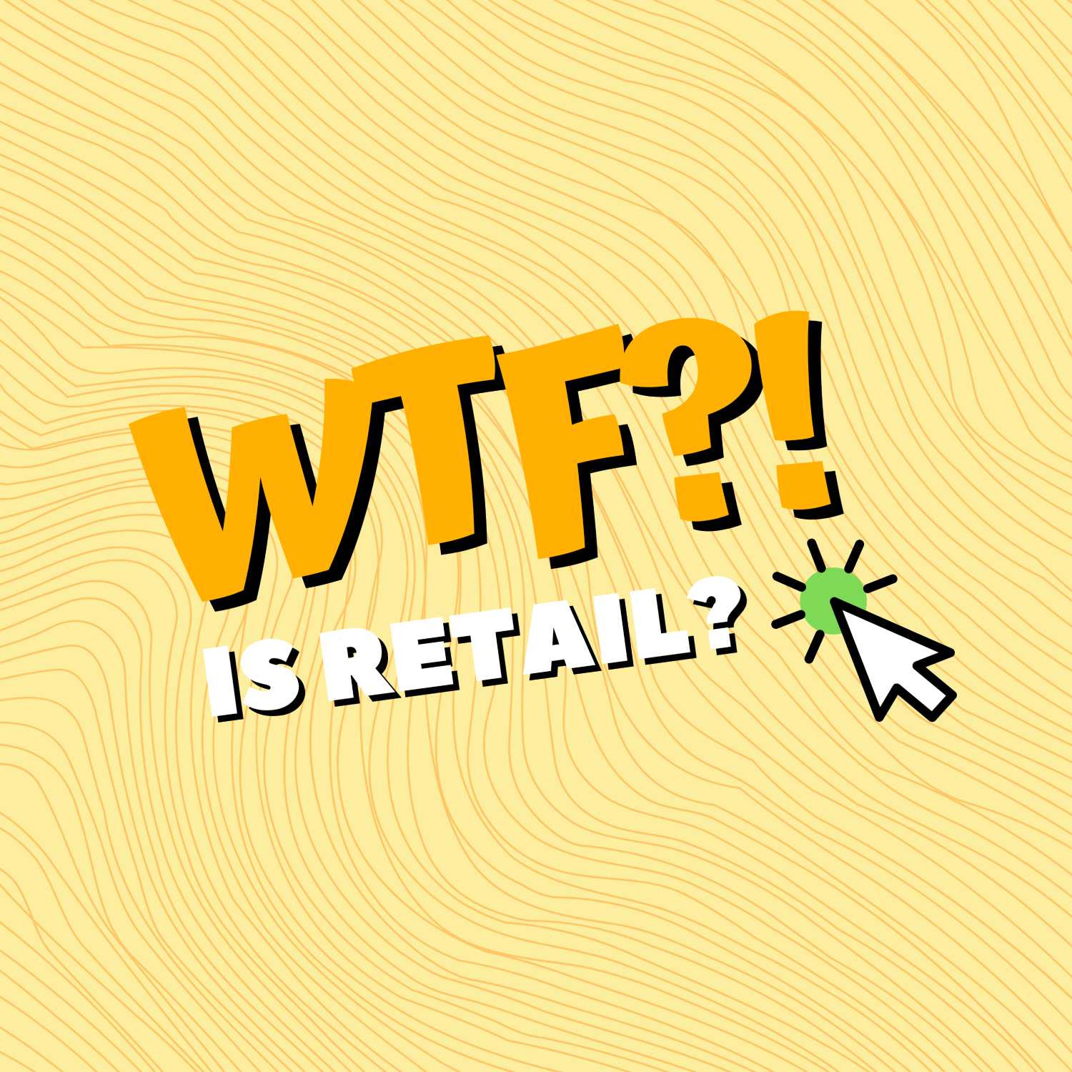 WTF Is Retail?! 