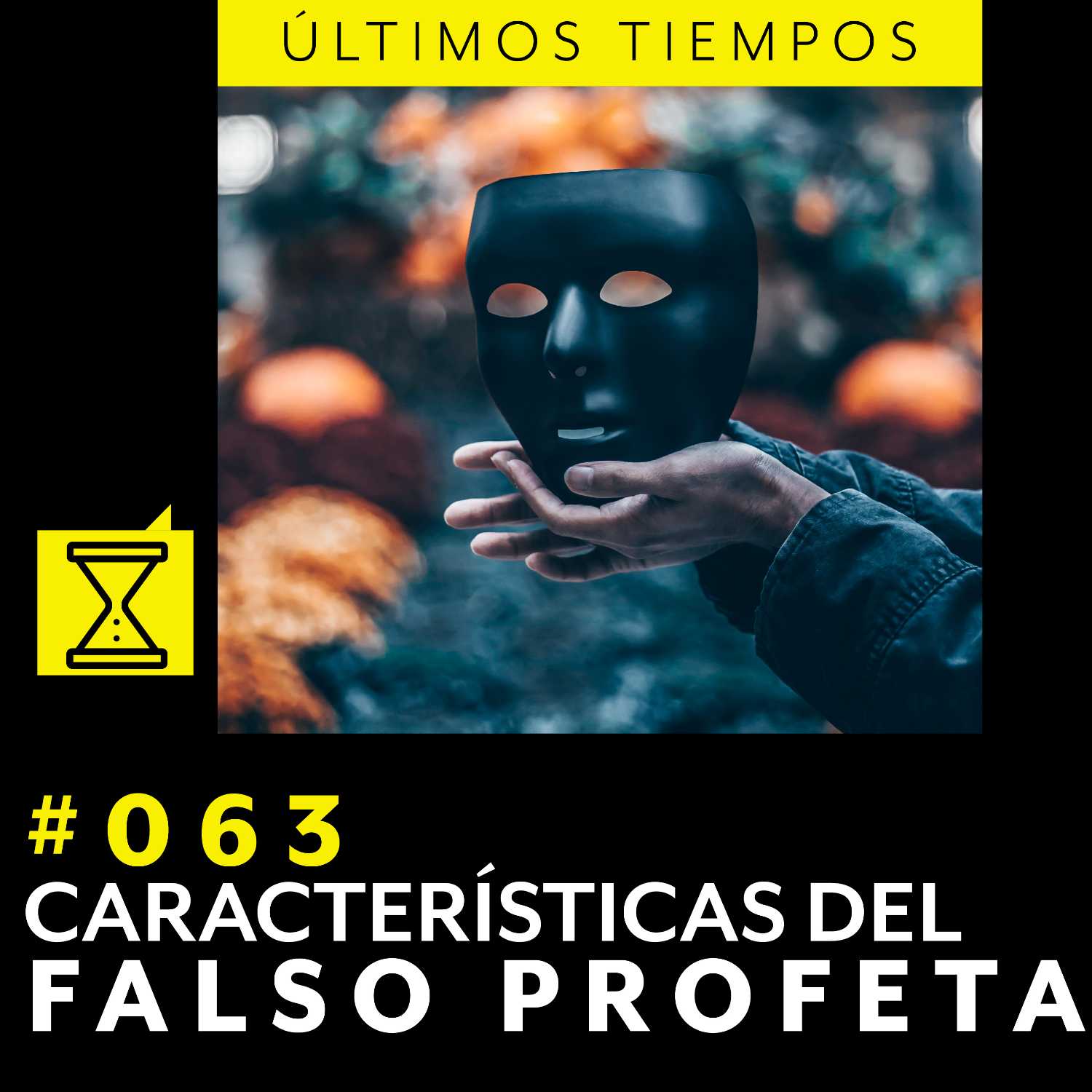 #063 CARACTERÍSTICAS DEL FALSO PROFETA