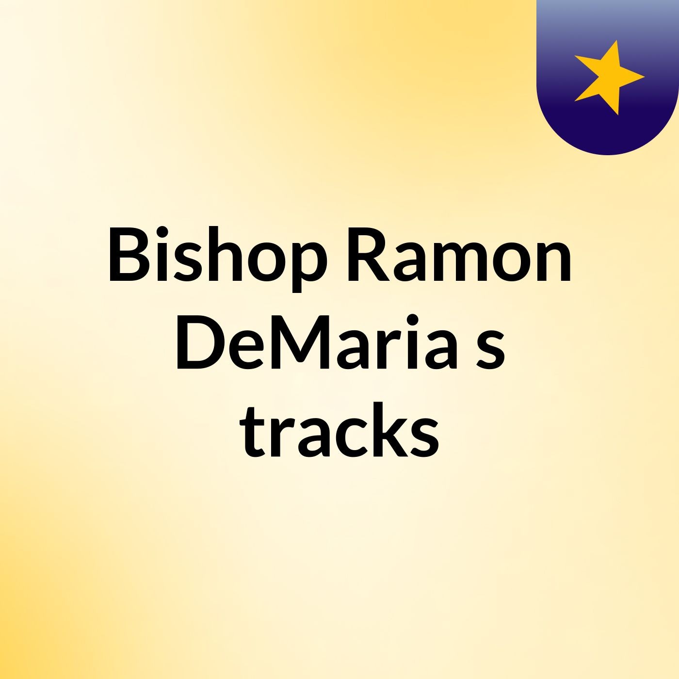 Bishop Ramon DeMaria's tracks 